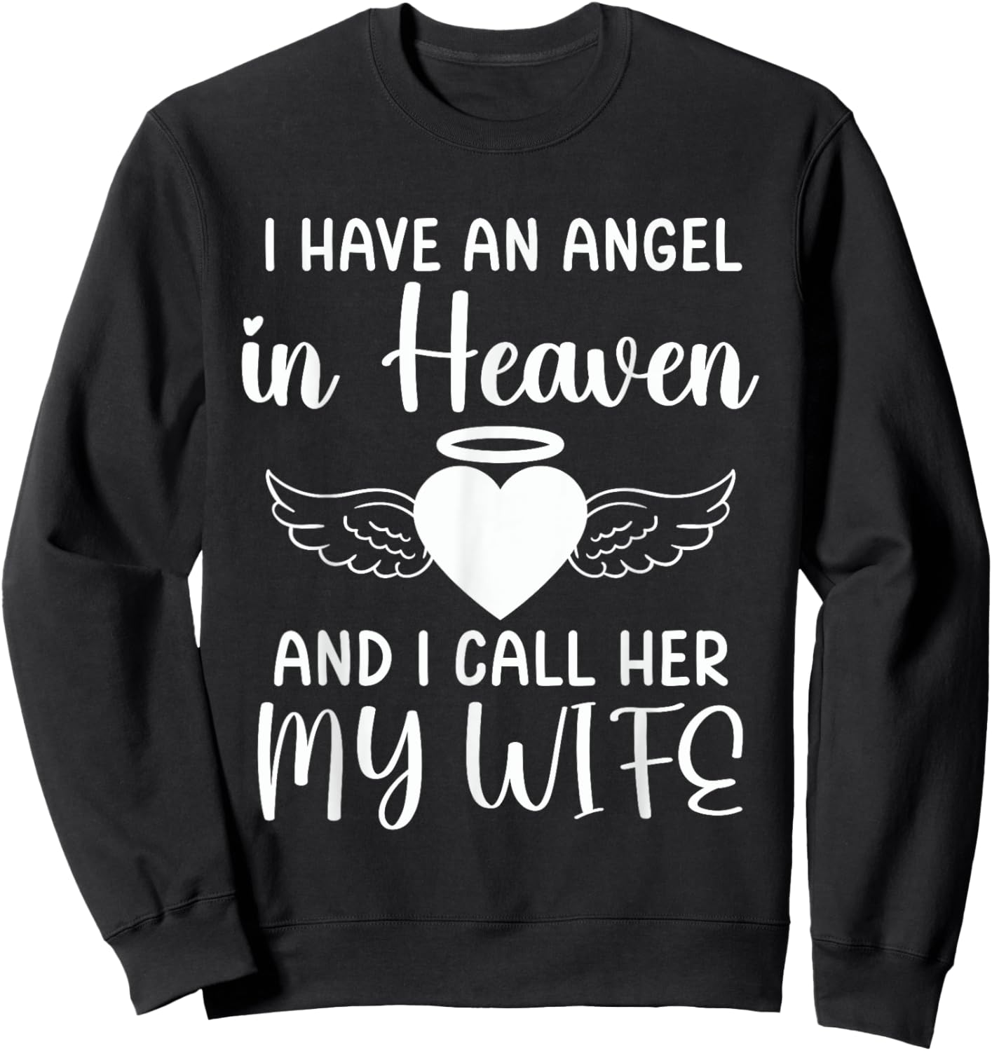 I Have an Angel in Heaven And I Call Her My Wife Memorial Sweatshirt - Sweatshirt | Black