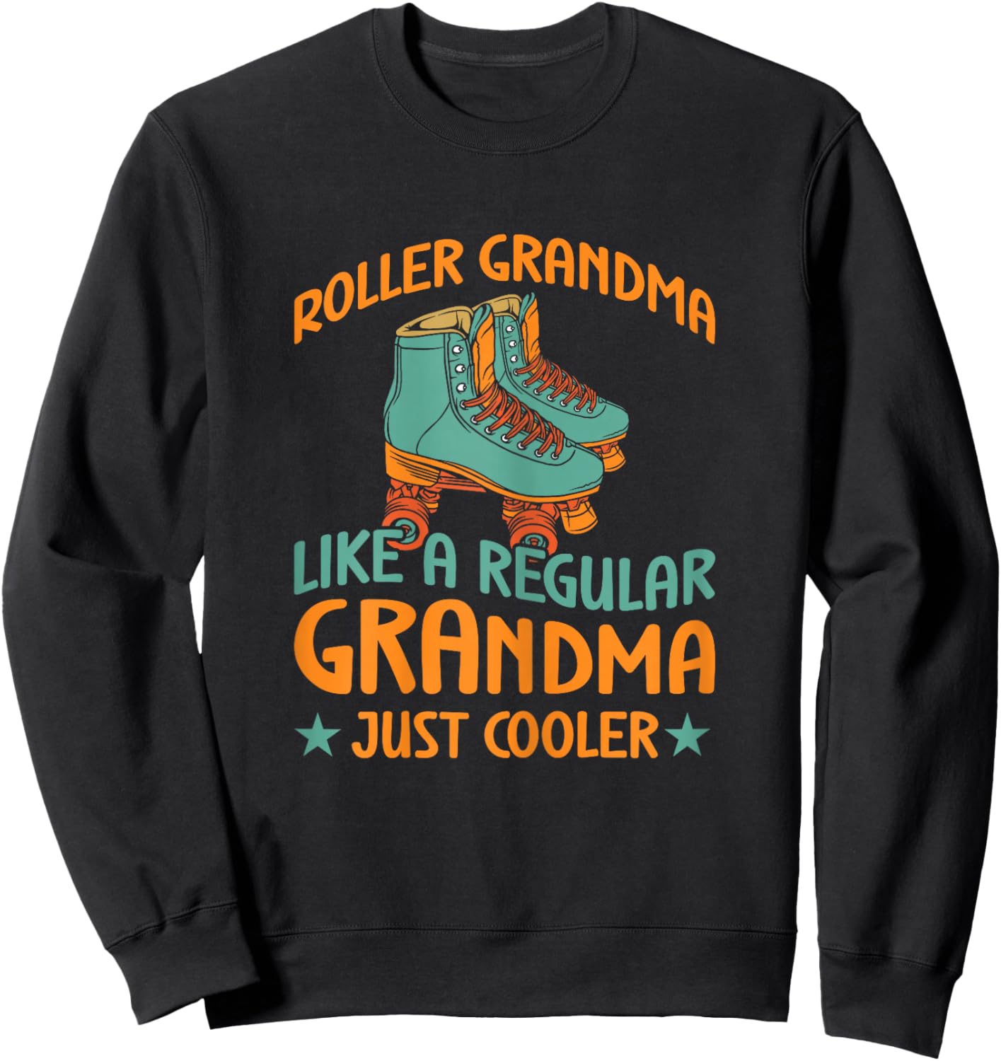 Funny Roller Skate Grandma Roller Skating Sweatshirt - Sweatshirt | Black