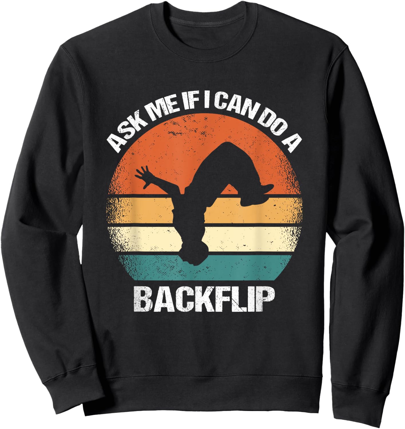Ask Me If I Can Do A Backflip Parkour Sweatshirt - Sweatshirt | Black