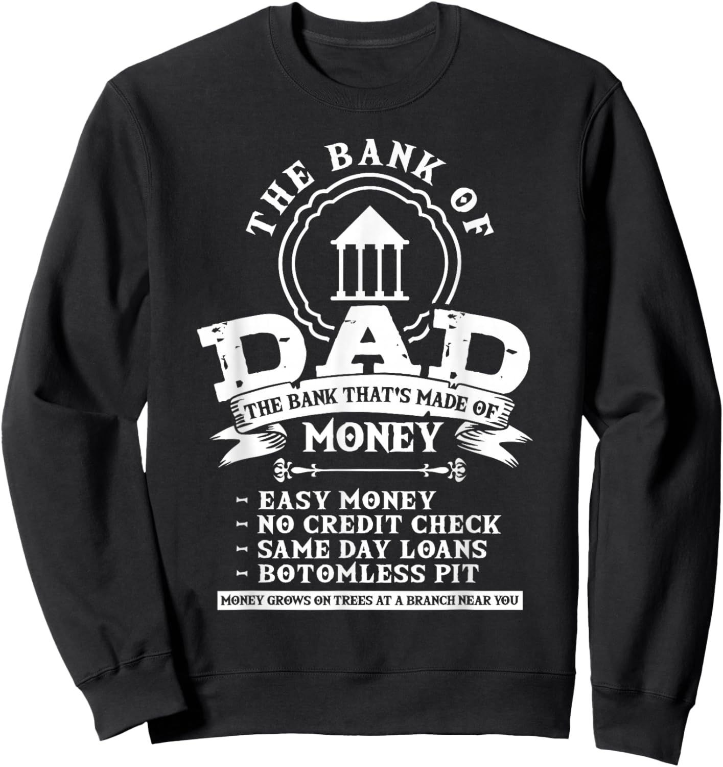 Dad Humor Family Father Money Lover - Funny Bank Of Dad Sweatshirt - Sweatshirt | Black