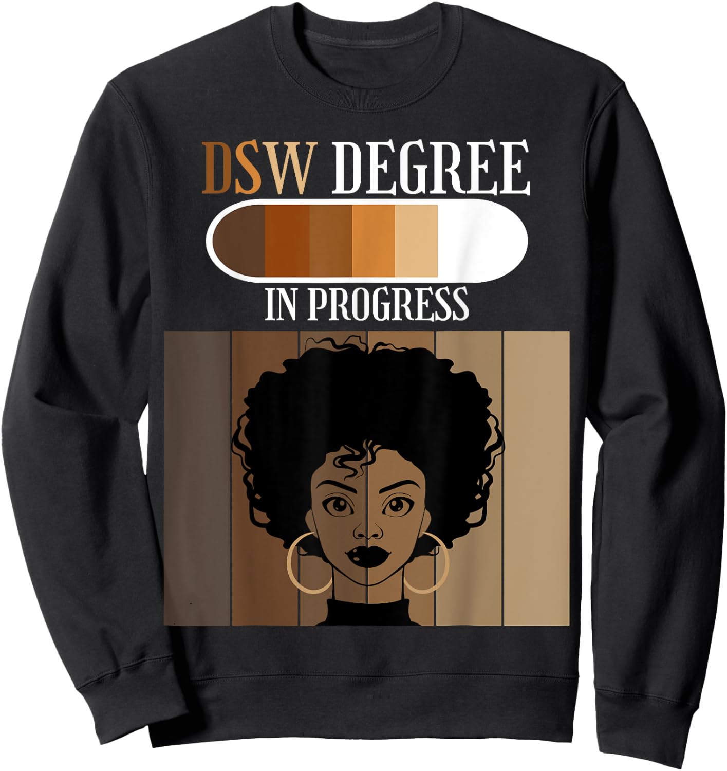 Doctor of Social Work DSW Degree In Progress Black Afro Sweatshirt - Sweatshirt | Black