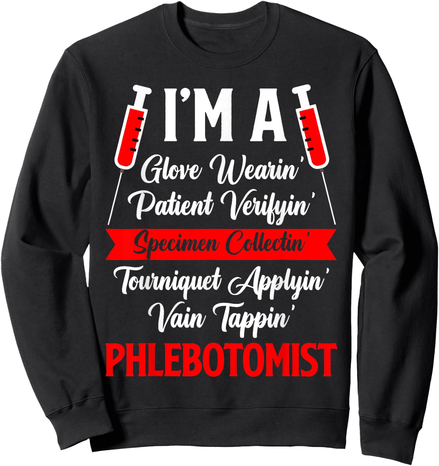 Phlebotomist Phlebotomy Sweatshirt - Sweatshirt | Black
