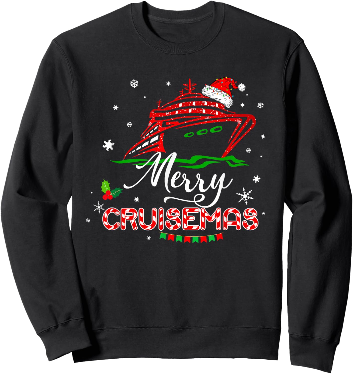 Funny Family Cruise Christmas Merry Cruisemas Boat Trip Xmas Sweatshirt - Sweatshirt | Black