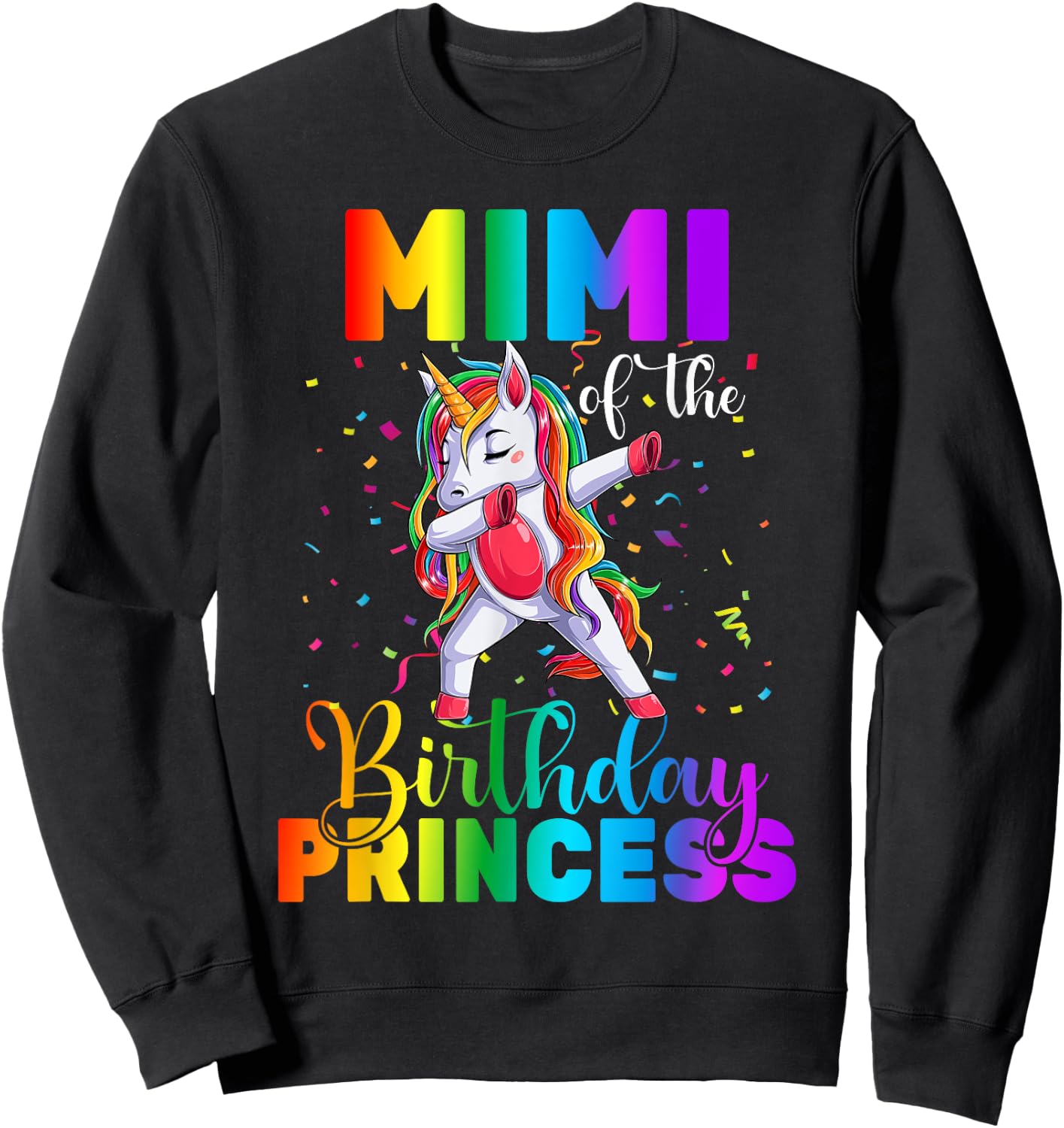 Mimi Of The Birthday Princess Dabbing Unicorn Birthday Sweatshirt - Sweatshirt | Black