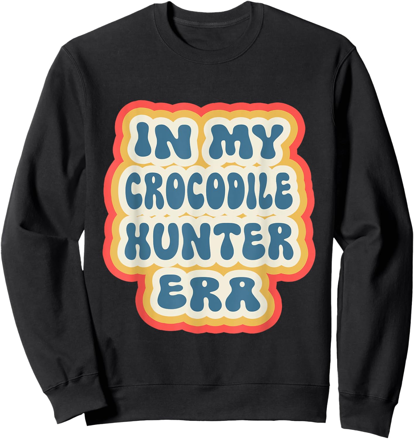 Retro Groovy In My Crocodile Hunter Era Sweatshirt - Sweatshirt | Black