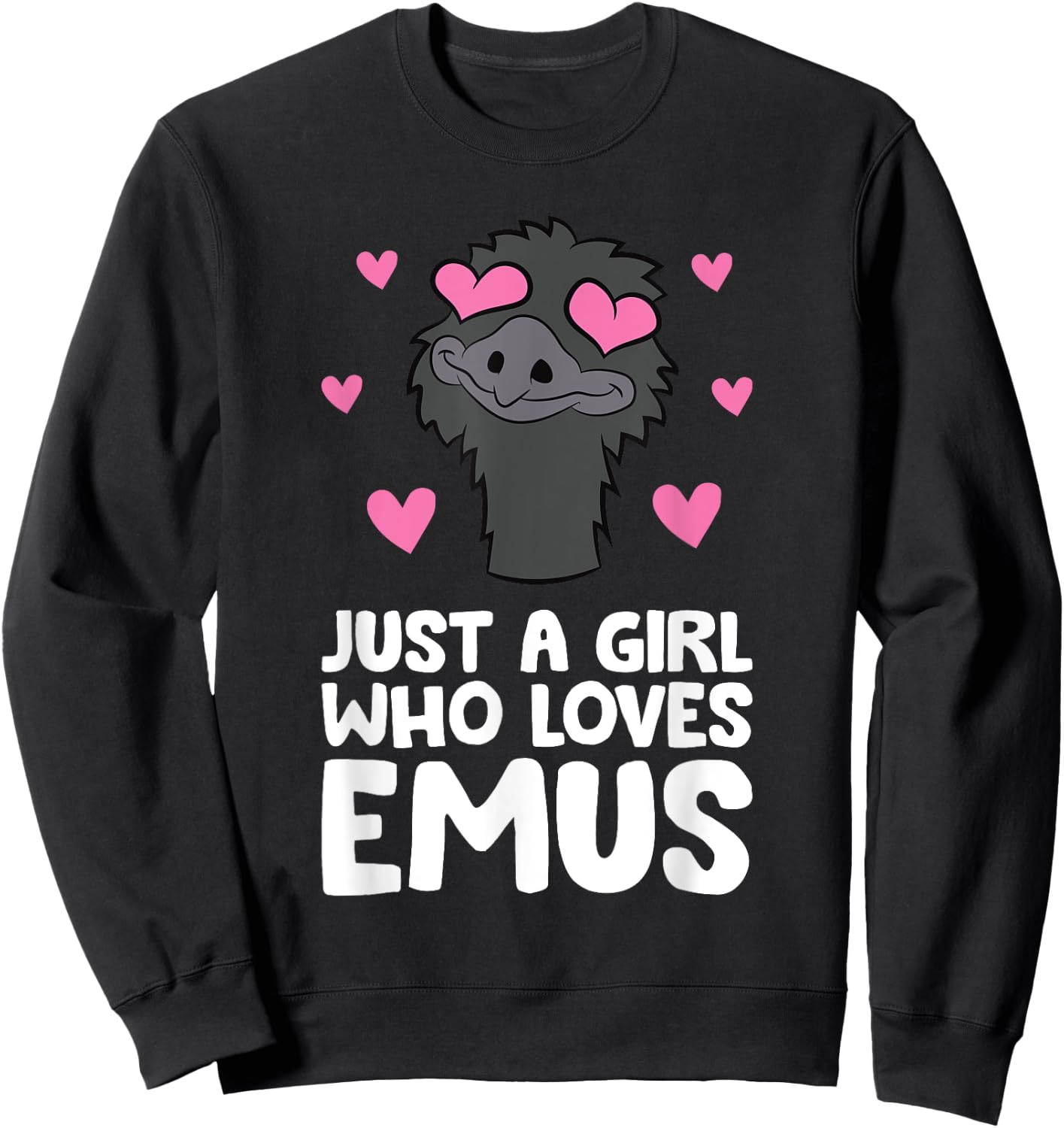 Just A Girl Who Loves Emus Sweatshirt - Sweatshirt | Black