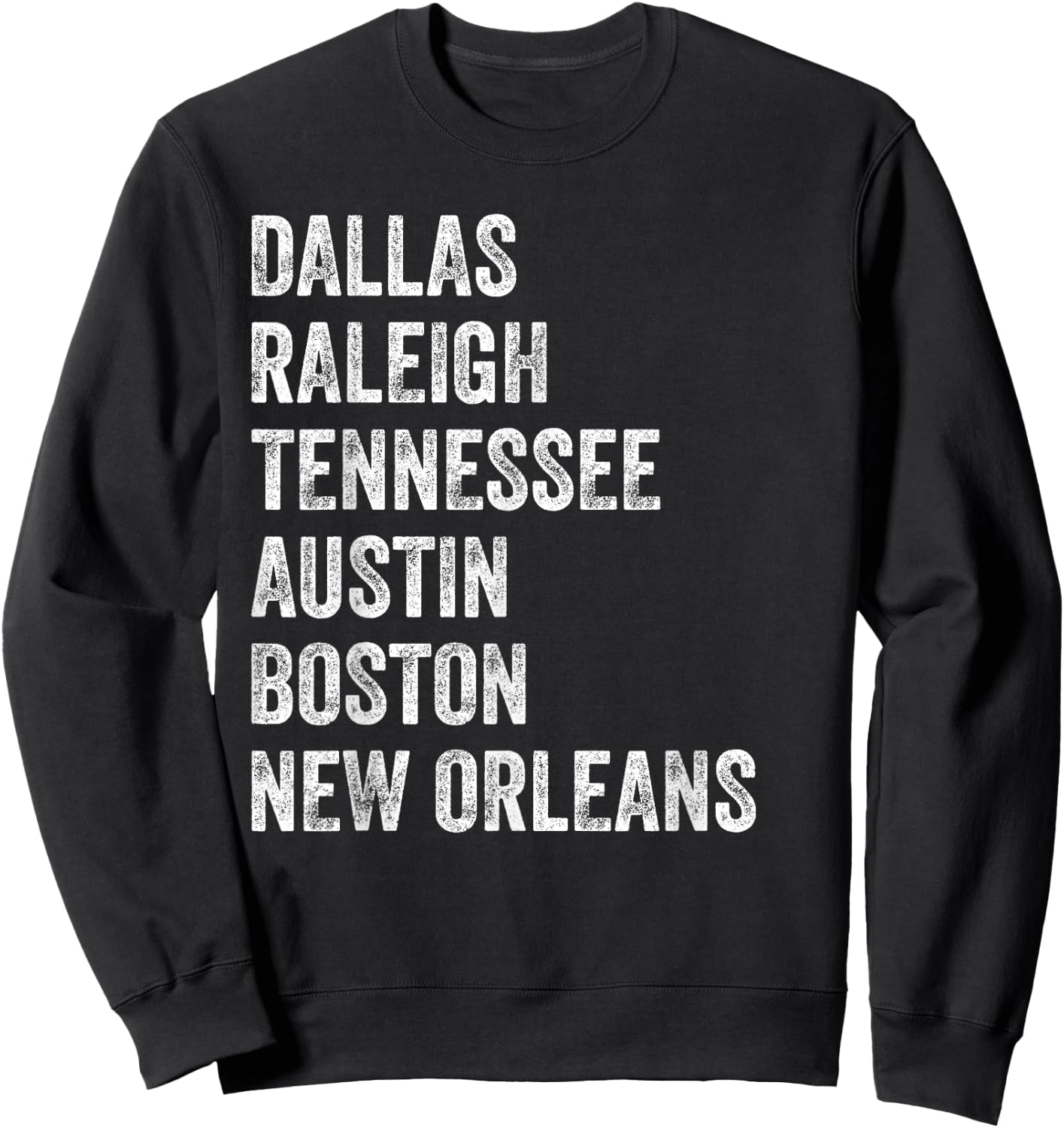 Dallas Raleigh Tennessee Austin Boston New Orleans Sweatshirt - Sweatshirt | Black