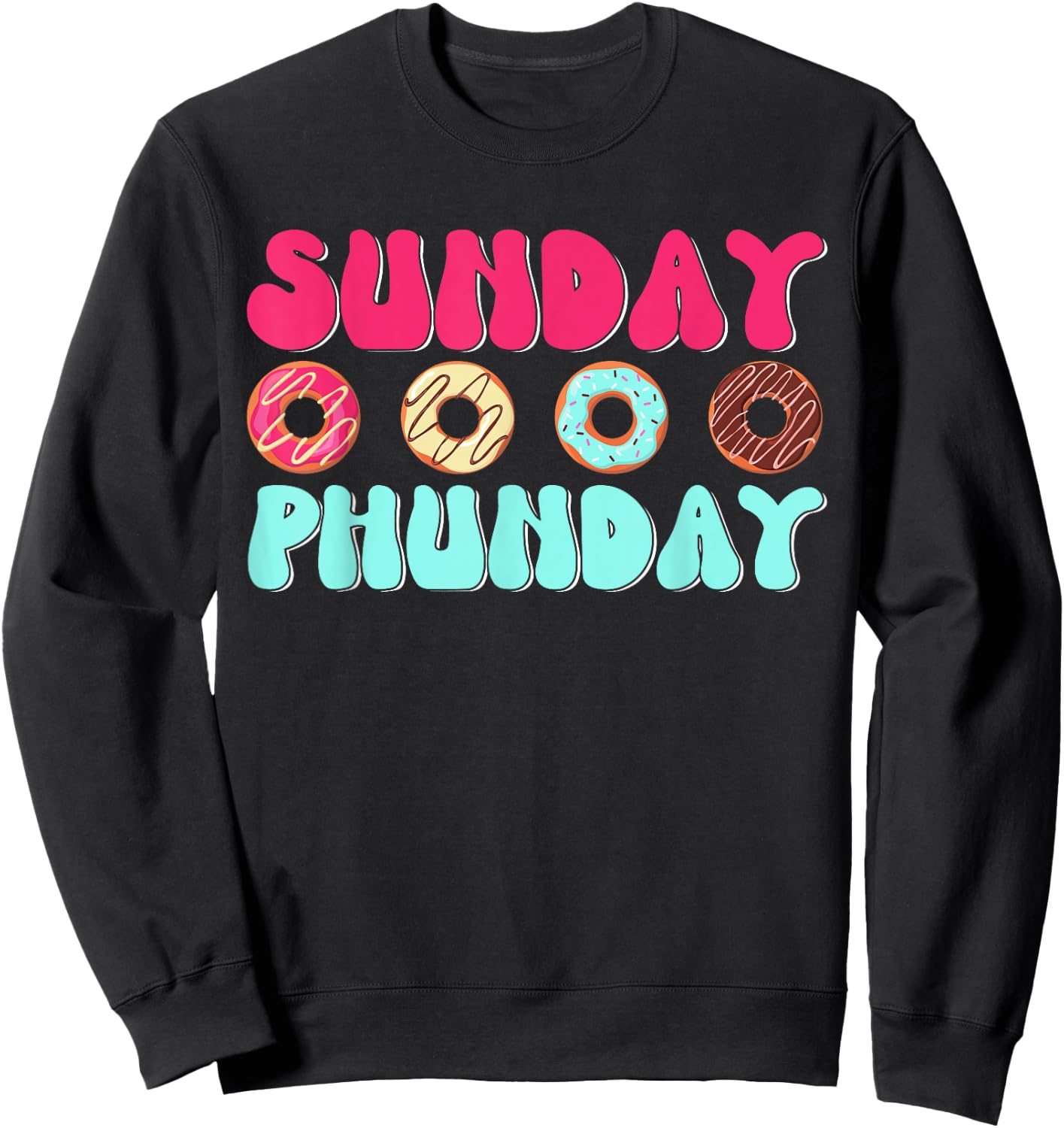 Sunday Phunday Phish Donuts for Family Bakers Sweatshirt - Sweatshirt | Black