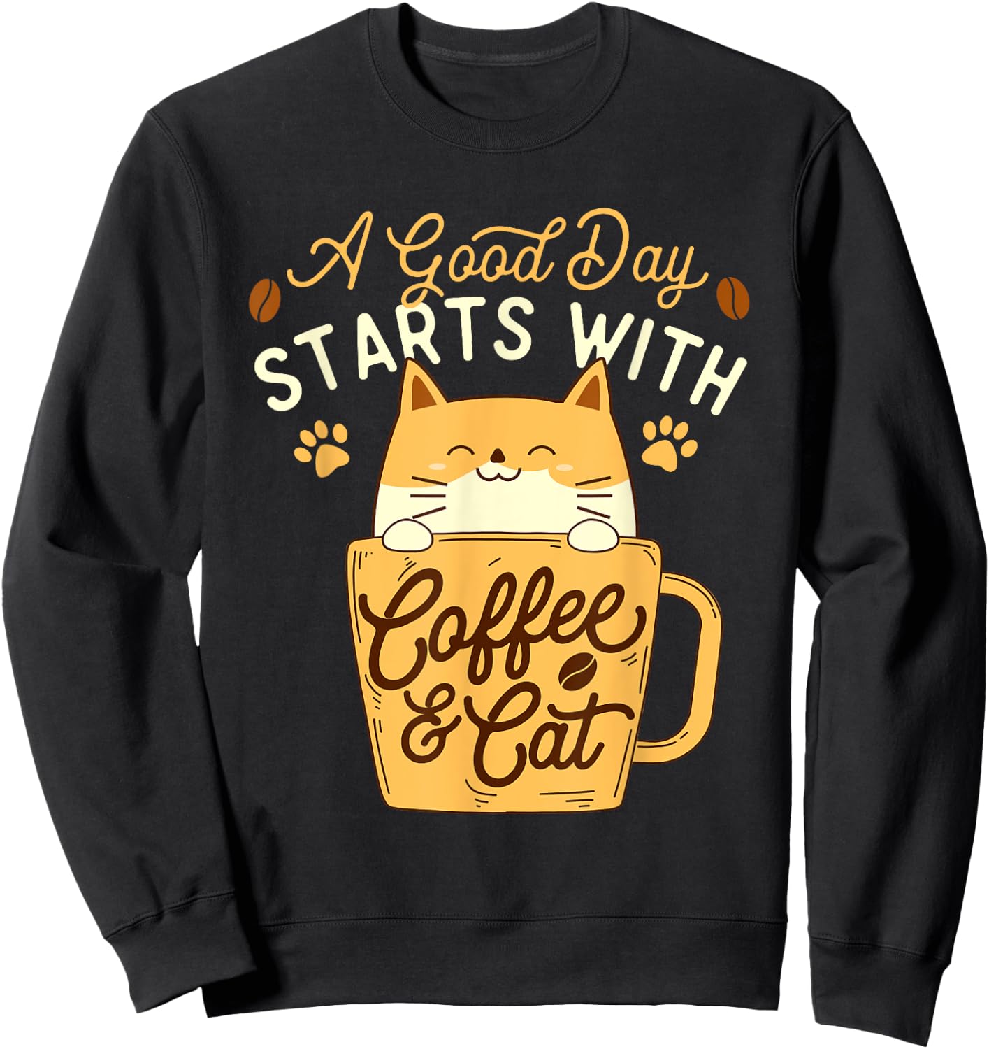 A Good Day Starts With Coffee & Cat - Pet Lover Veterinarian Sweatshirt - Sweatshirt | Black