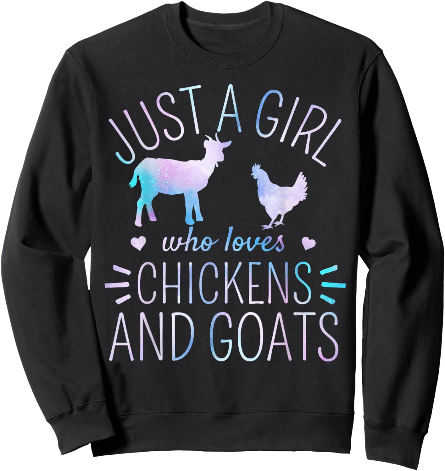 Just A Girl Who Loves Chickens And Goats Farmer Girls Sweatshirt - Sweatshirt | Black