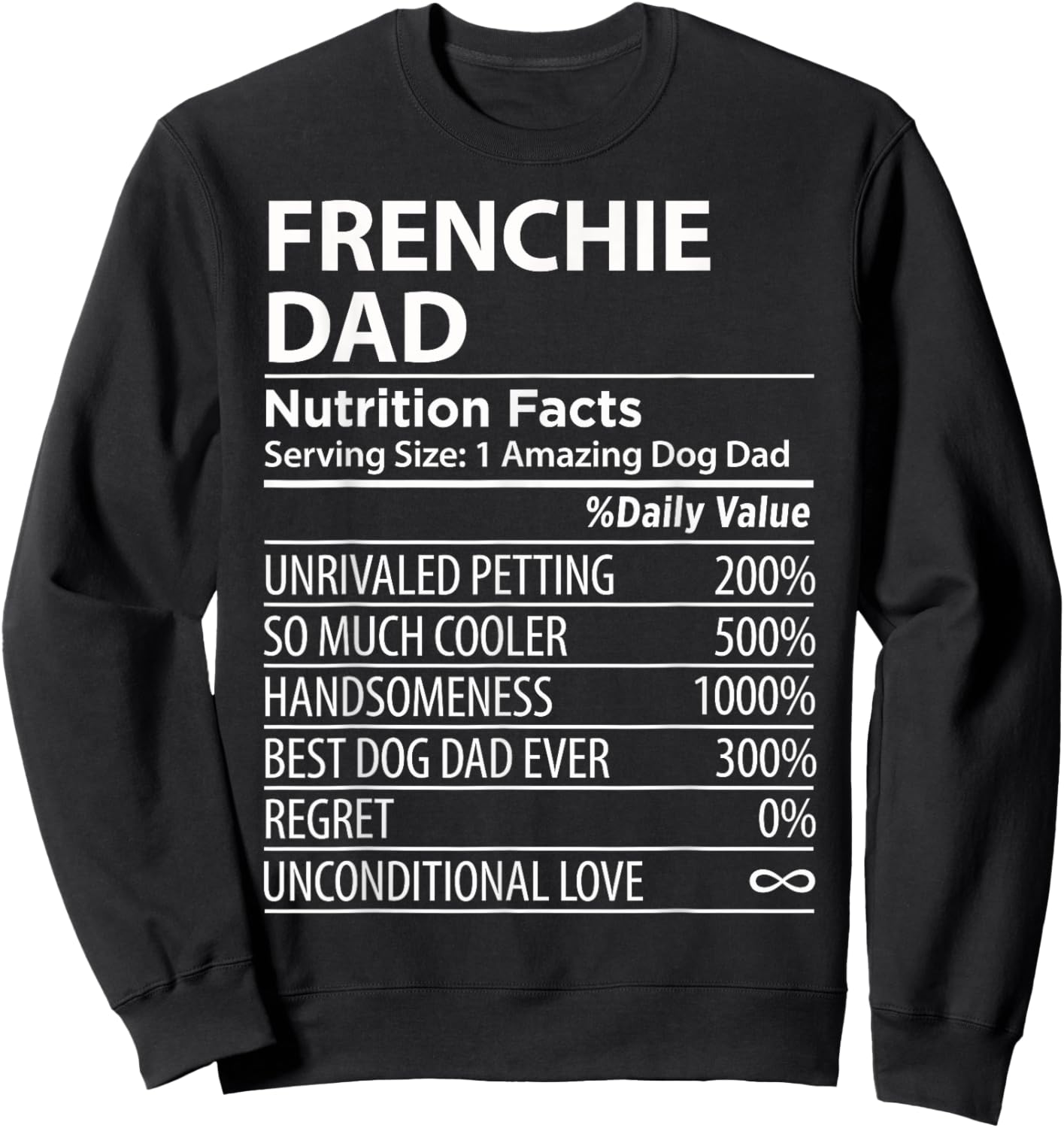 Frenchie Dad Nutrition Facts Funny Frenchie Dog Owner Sweatshirt - Sweatshirt | Black