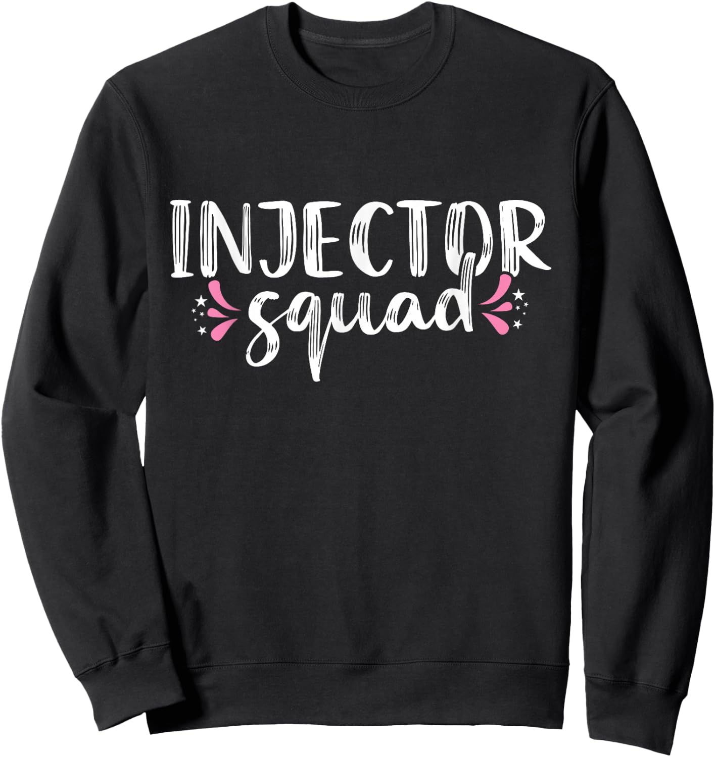 Injector Squad Medical Spa Lip Filler Nurse Injector Sweatshirt - Sweatshirt | Black