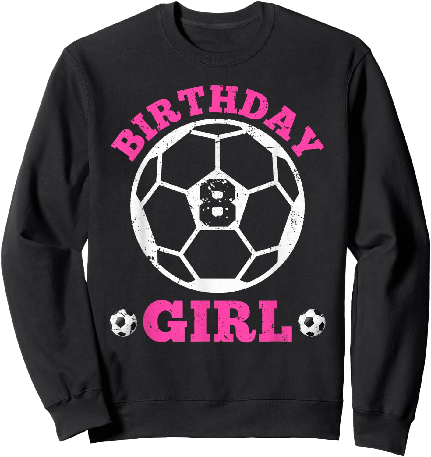 Birthday Girl 8th Soccer Players 8 Years Old Lover Team Cool Sweatshirt - Sweatshirt | Black