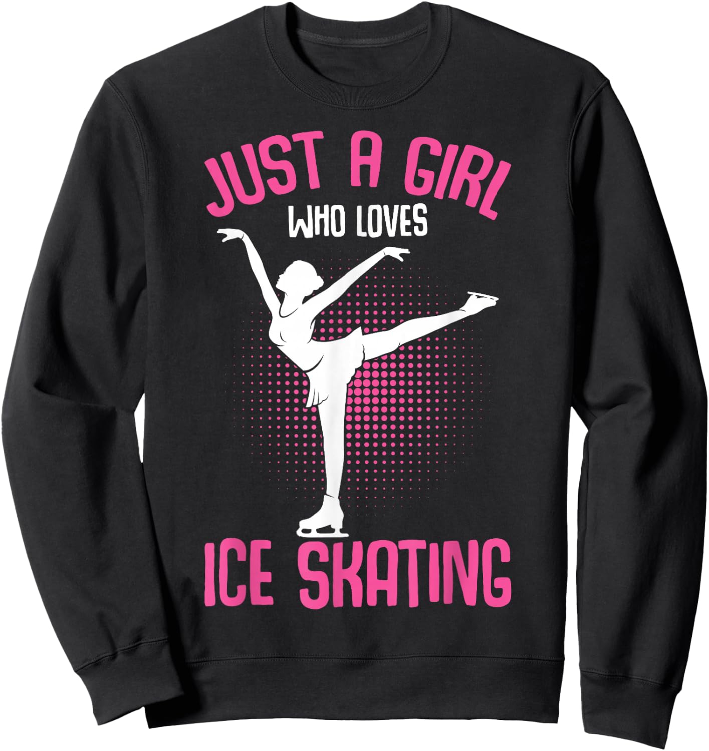 Just A Girl Who Loves Ice Skating Figure Skater Girls Sweatshirt - Sweatshirt | Black
