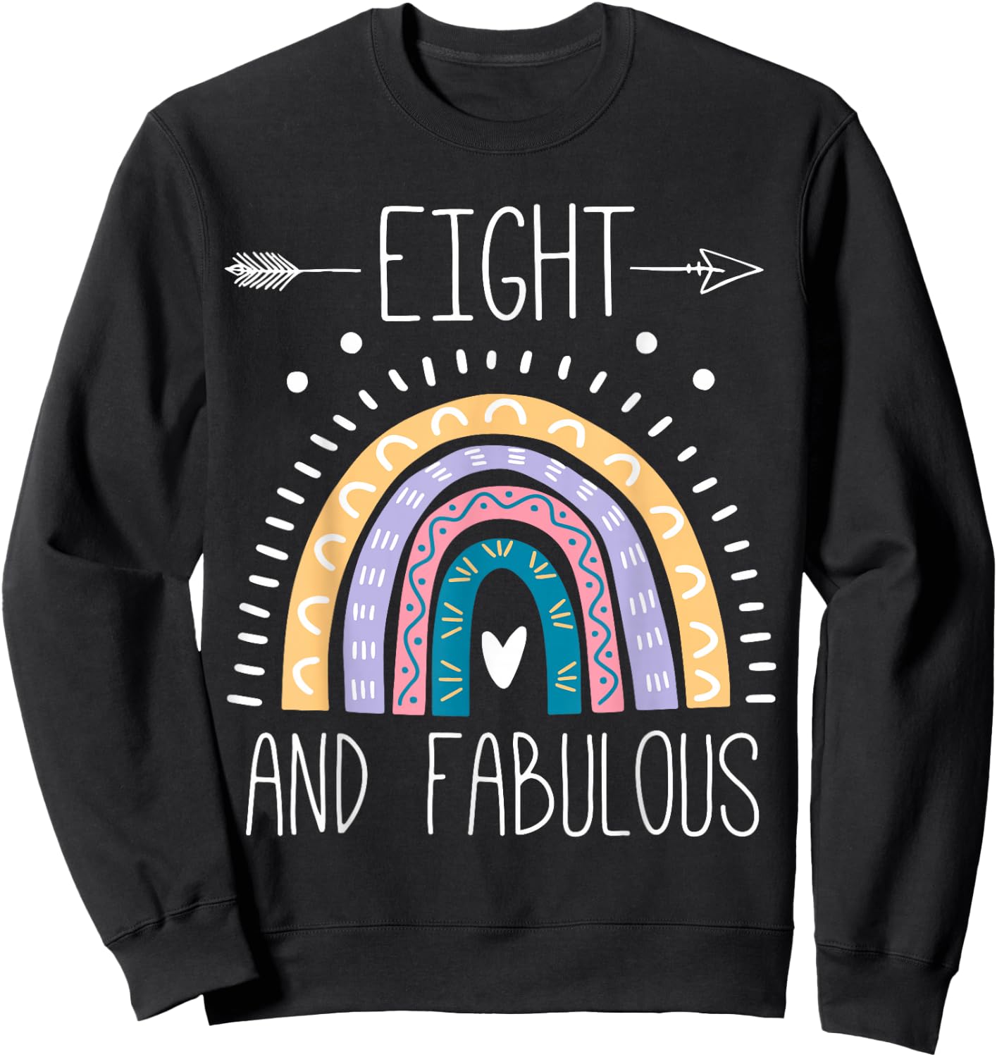 Eight And Fabulous 8th Birthday Gifts Girls 8 Year Rainbow Sweatshirt - Sweatshirt | Black