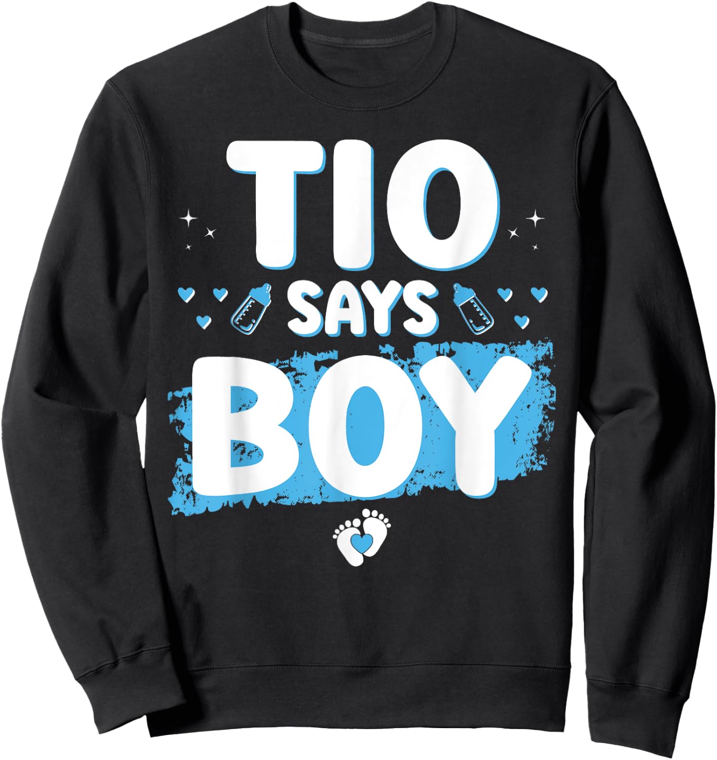 Gender Reveal Tio Says Boy Baby Shower Party Matching Uncle Sweatshirt - Sweatshirt | Black