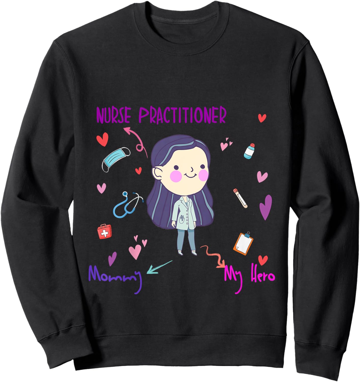 My Mommy is a Nurse Practitioner shirt for boys, girls, kids Sweatshirt - Sweatshirt | Black