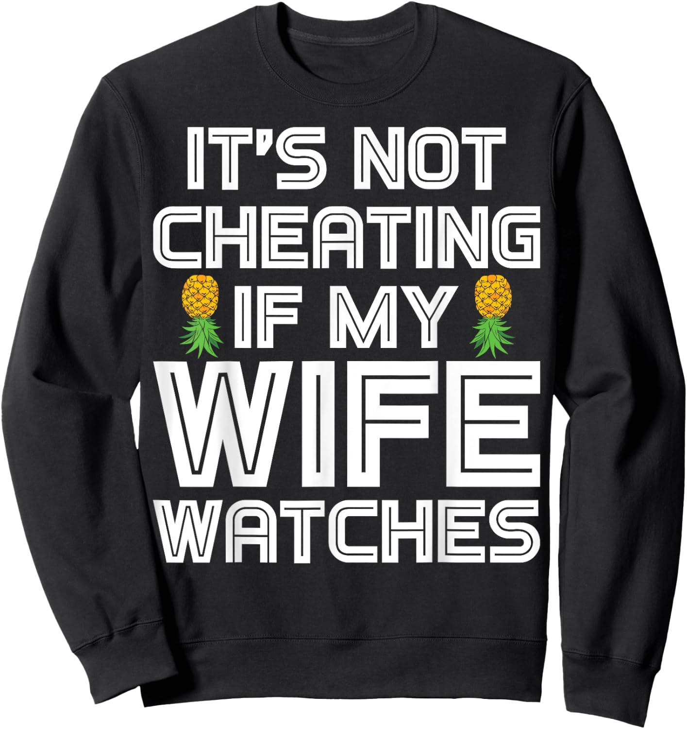 Funny Swinger It's Not Cheating If My Wife Watches Sweatshirt - Sweatshirt | Black