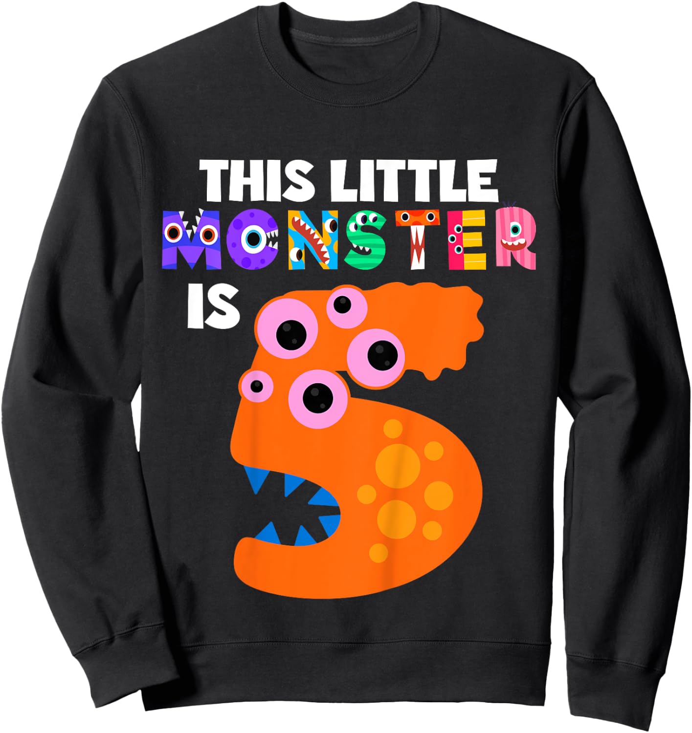 This Little Monster is 5 Five Years 5th Birthday Party Alien Sweatshirt - Sweatshirt | Black