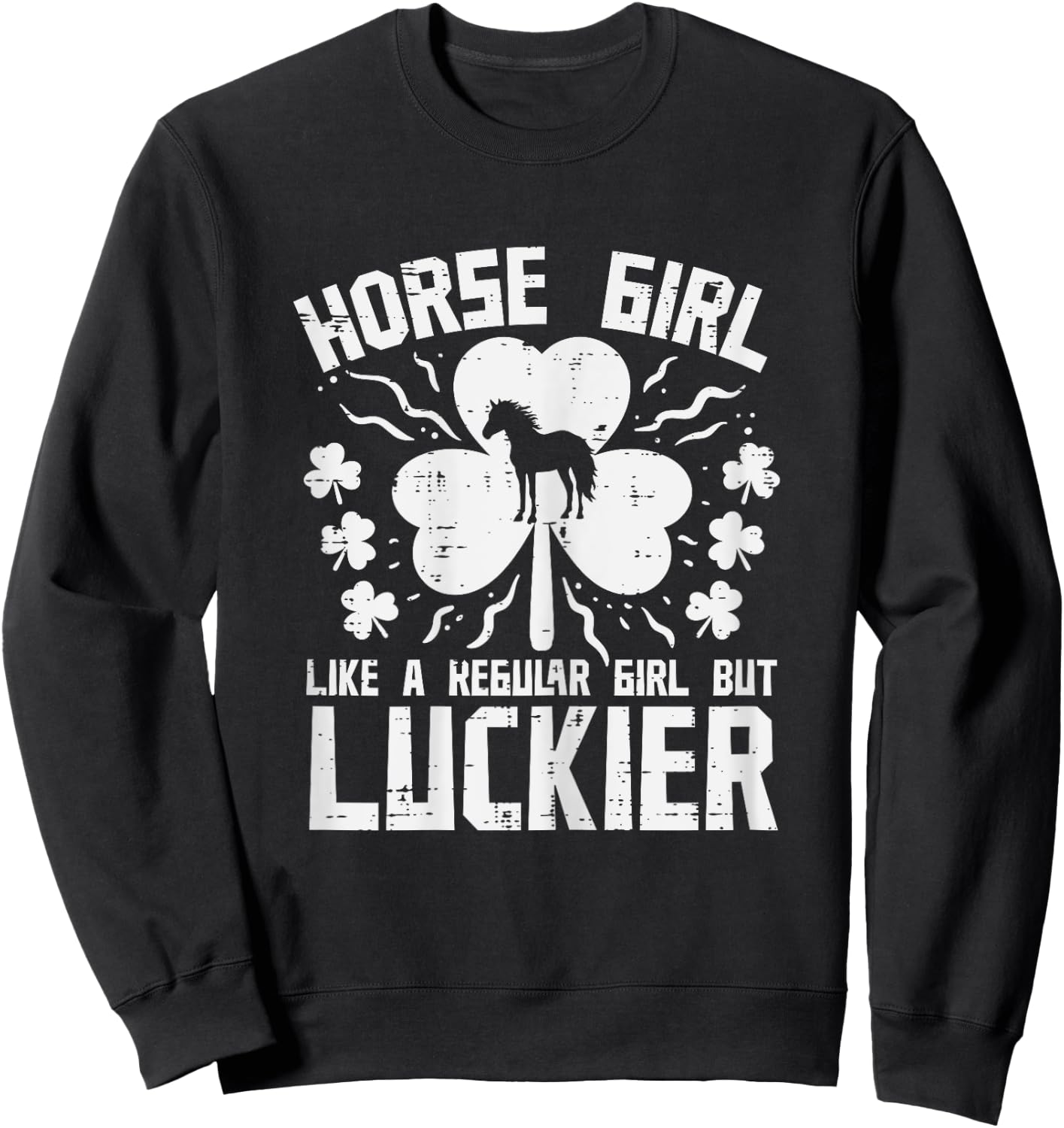 St Patricks Day Horse Girl Luckier Saint Pattys Paddys Women Sweatshirt - Sweatshirt | Black