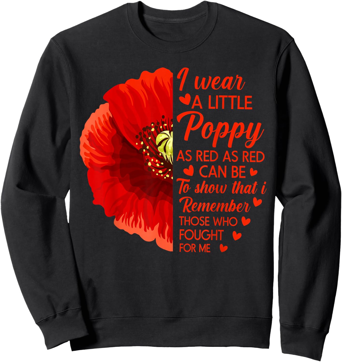 I Wear Little Red Poppy Flower Soldier Veteran Memorial Day Sweatshirt - Sweatshirt | Black