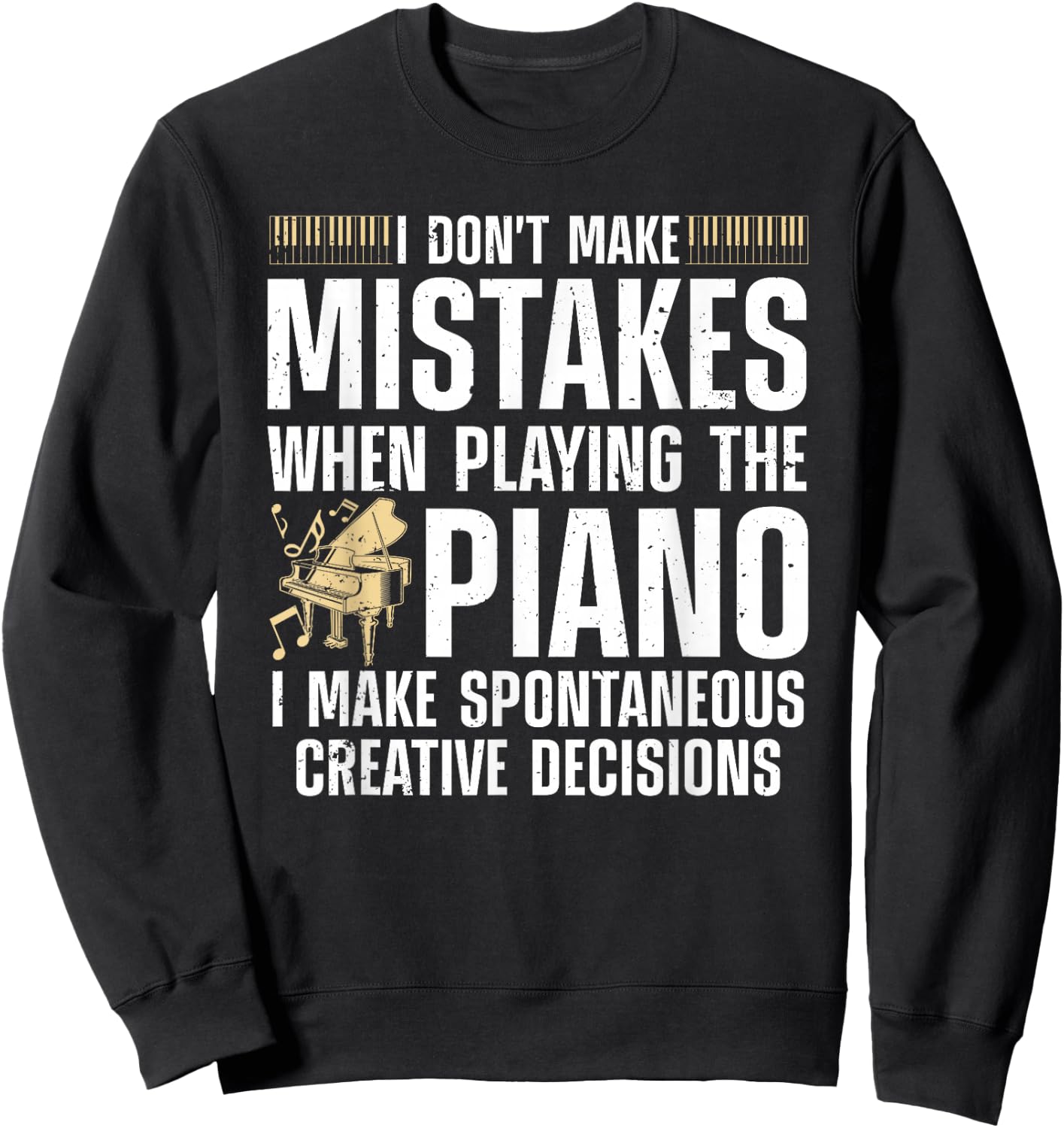 Funny Piano Women Music Lovers Musician Piano Player Sweatshirt - Sweatshirt | Black