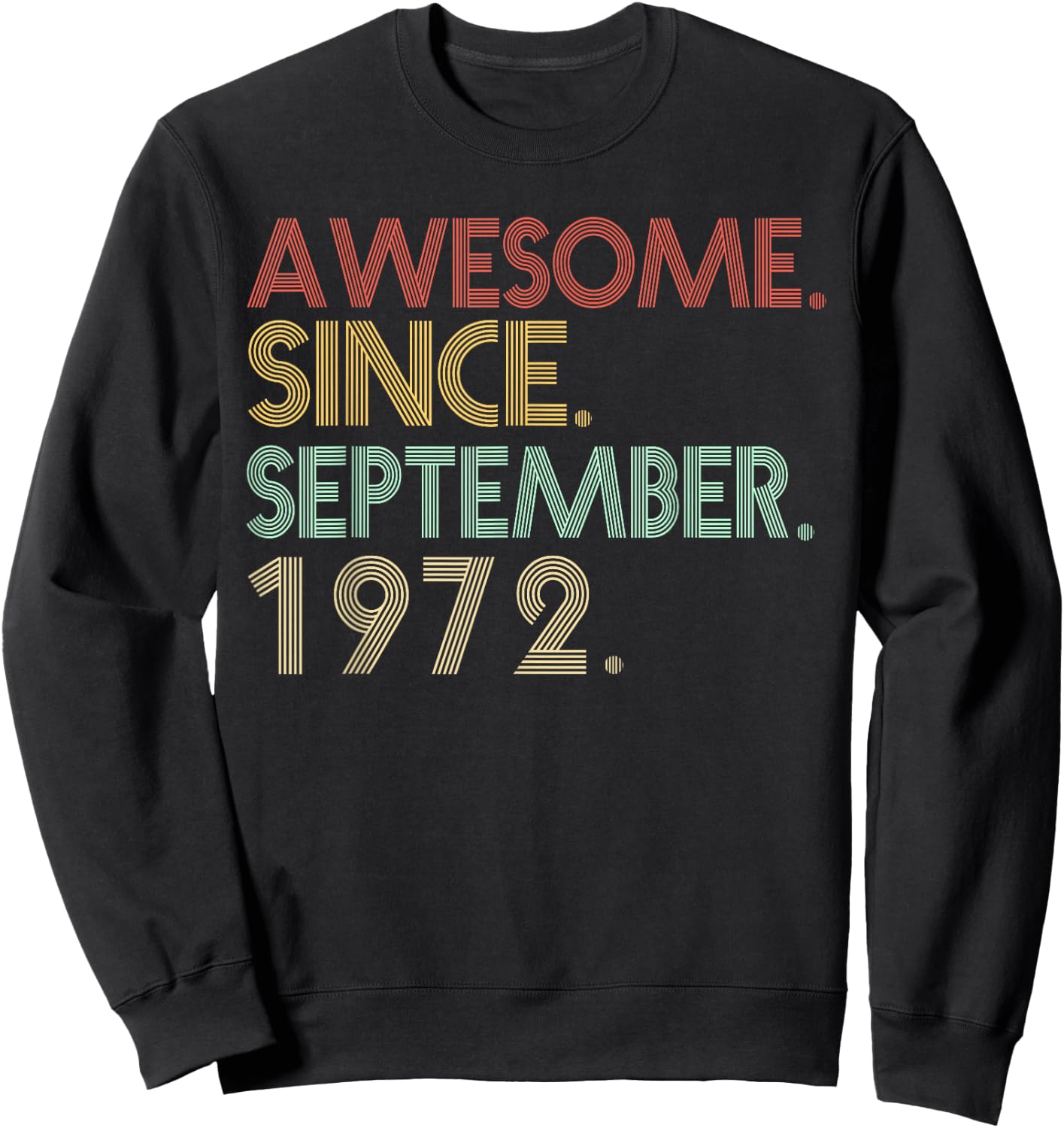 49th Birthday- 49 Years Old Awesome Since September 1972 Men Sweatshirt - Sweatshirt | Black
