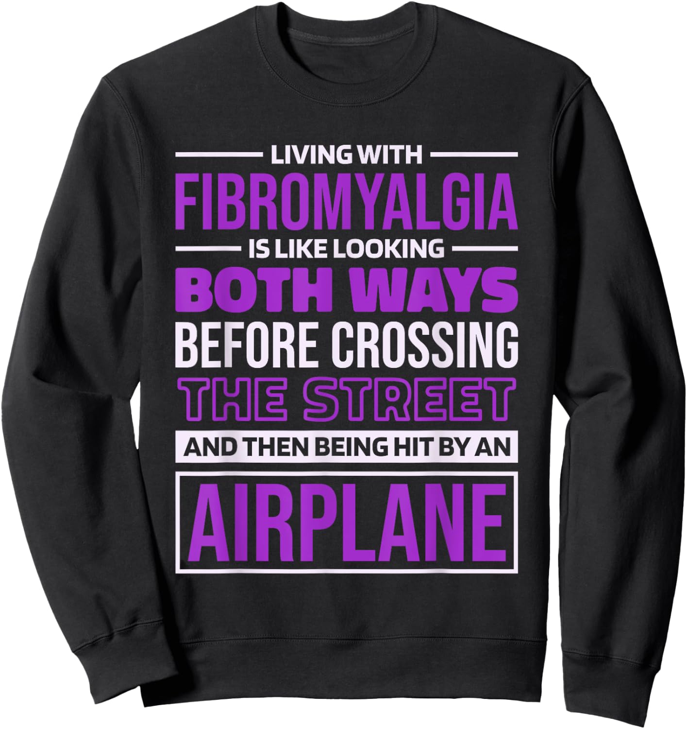 Fibromyalgia Warrior Quote for Fibromyalgia Awareness Sweatshirt - Sweatshirt | Black