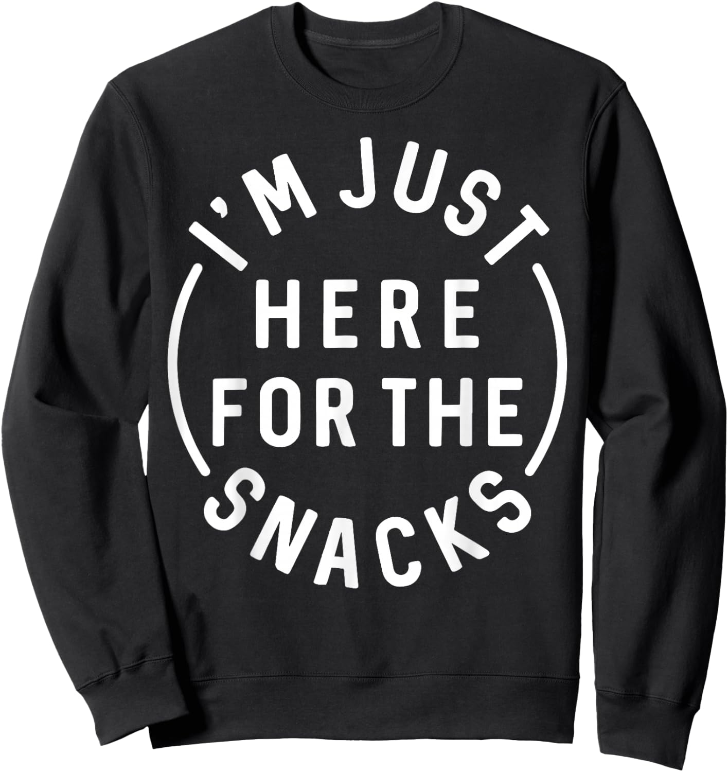 I'm Just Here For The Snacks Toddler Kids Sweatshirt - Sweatshirt | Black