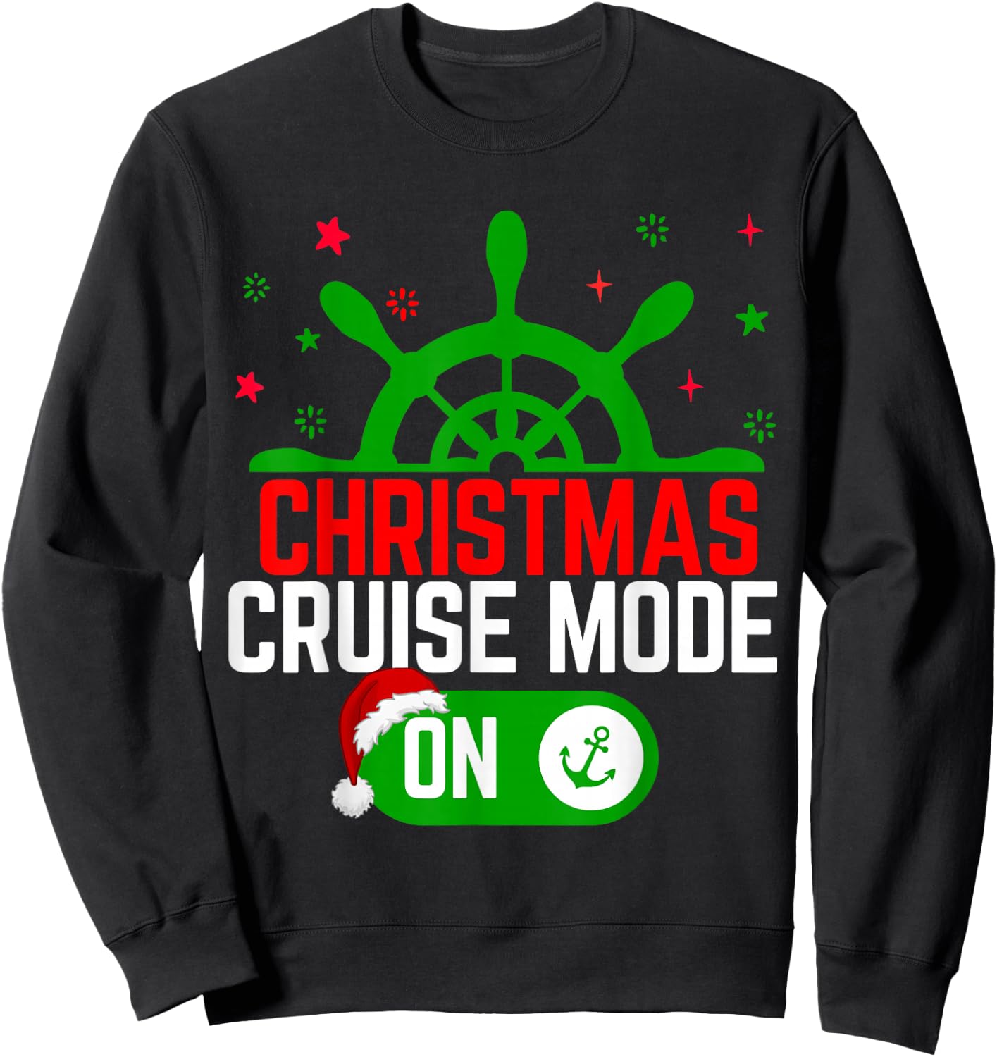 Christmas Cruise Mode On Cruise Ship Christmas 2023 Sweatshirt - Sweatshirt | Black