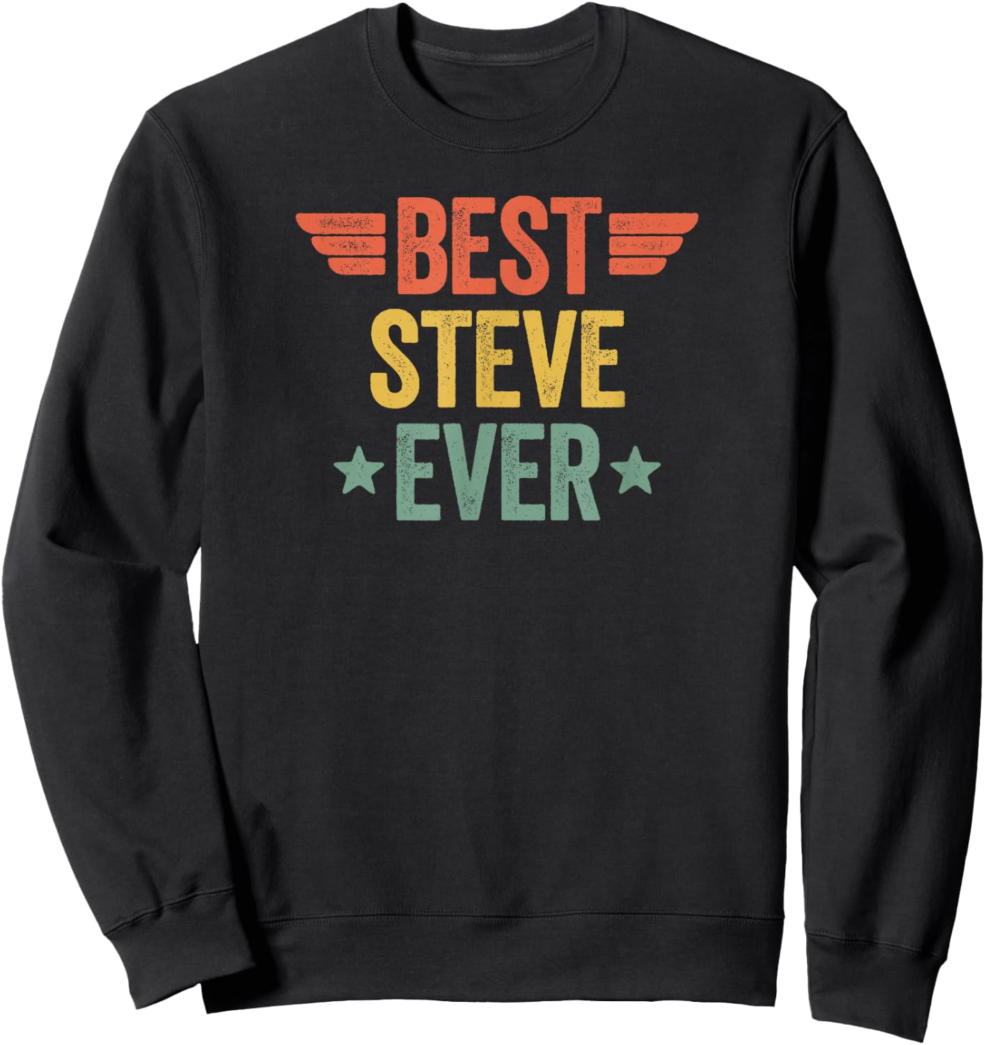Best Steve Ever Sweatshirt - Sweatshirt | Black