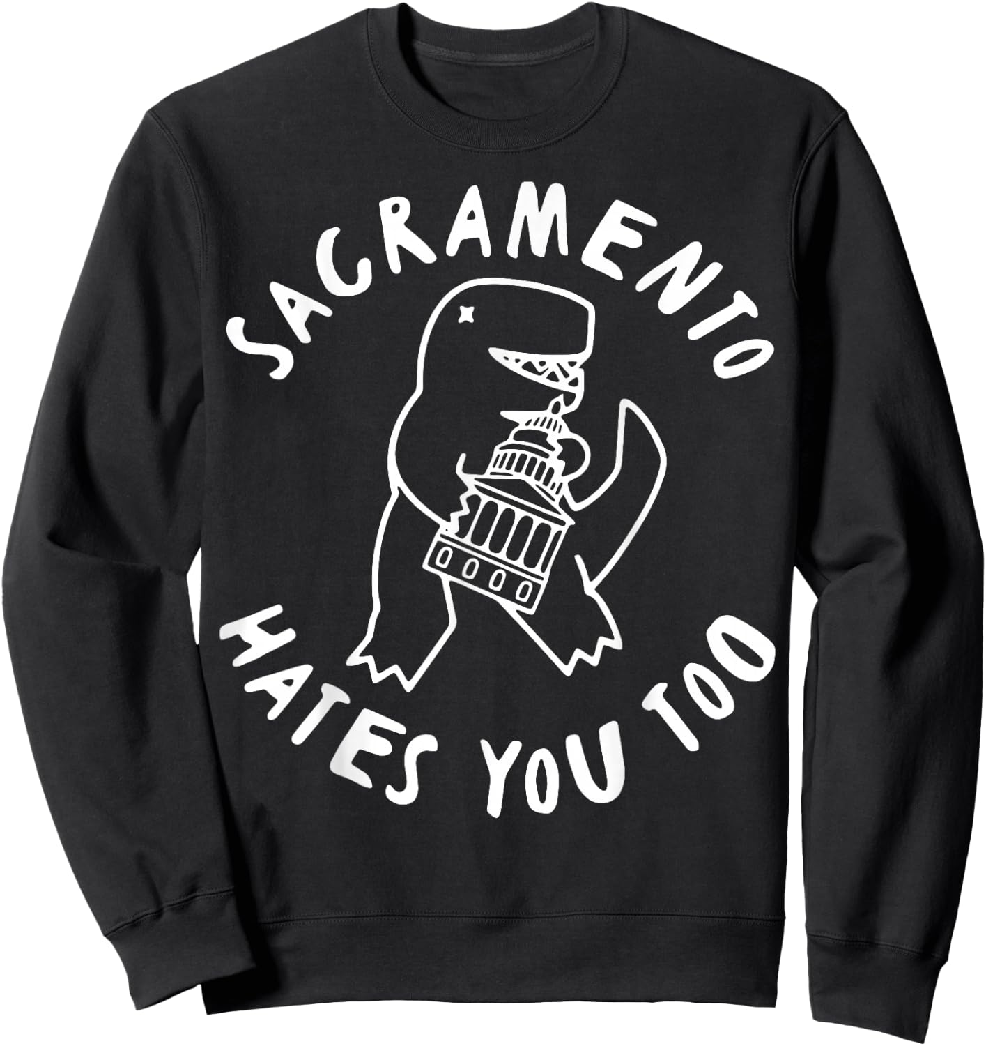 Sacramento Hates You Too Funny Women Sweatshirt - Sweatshirt | Black