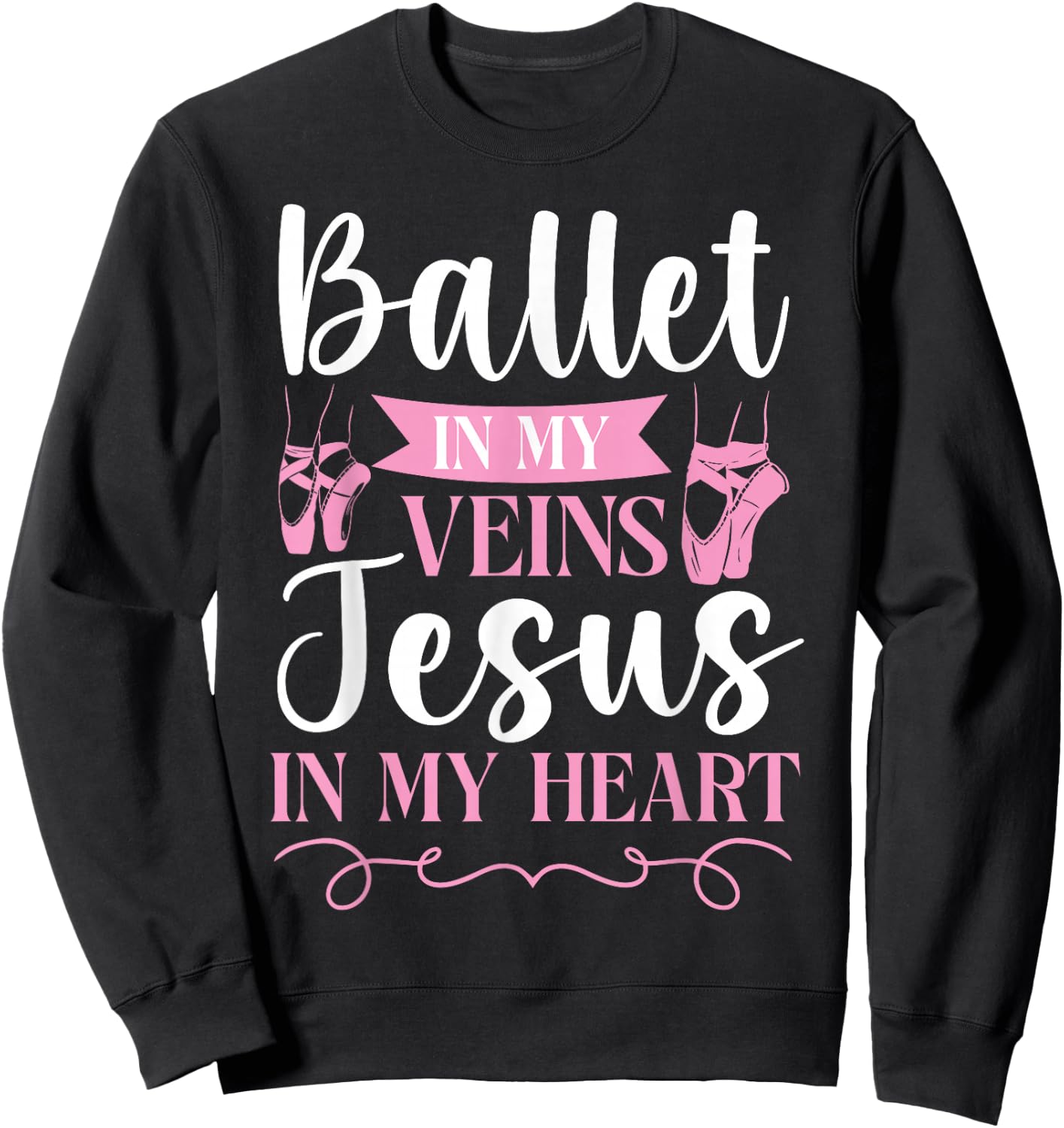 Ballet Dancer Dance Girl Ballerina Jesus Faith Christian Sweatshirt - Sweatshirt | Black