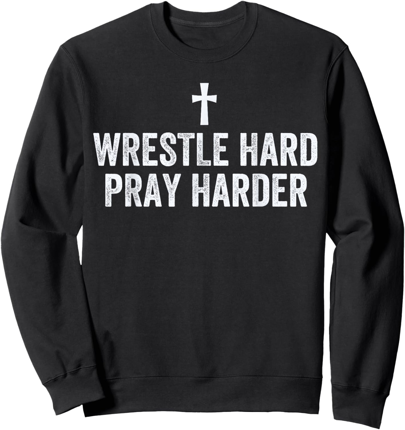 Christian Wrestling, Wrestle Hard, Christian Wrestling Sweatshirt - Sweatshirt | Black