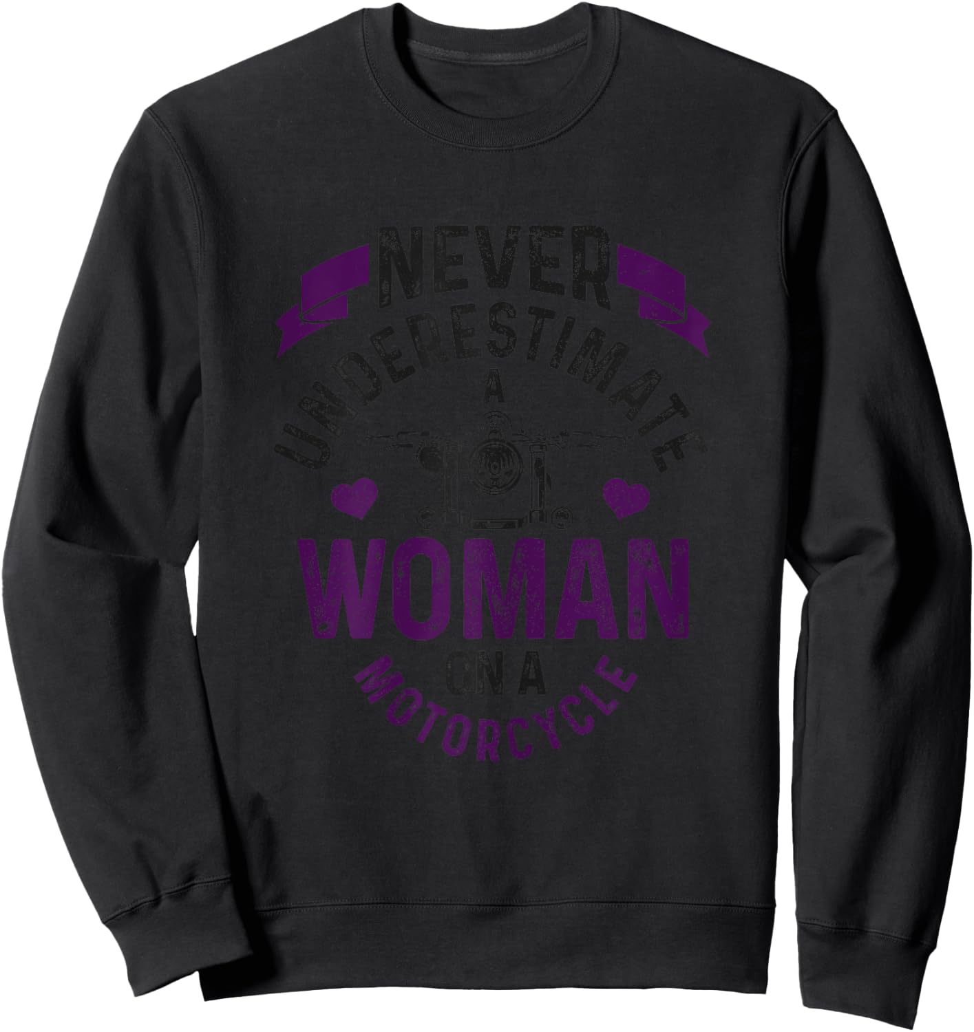 Never Underestimate A Woman Motorcycle Funny Biker Girl Sweatshirt - Sweatshirt | Black