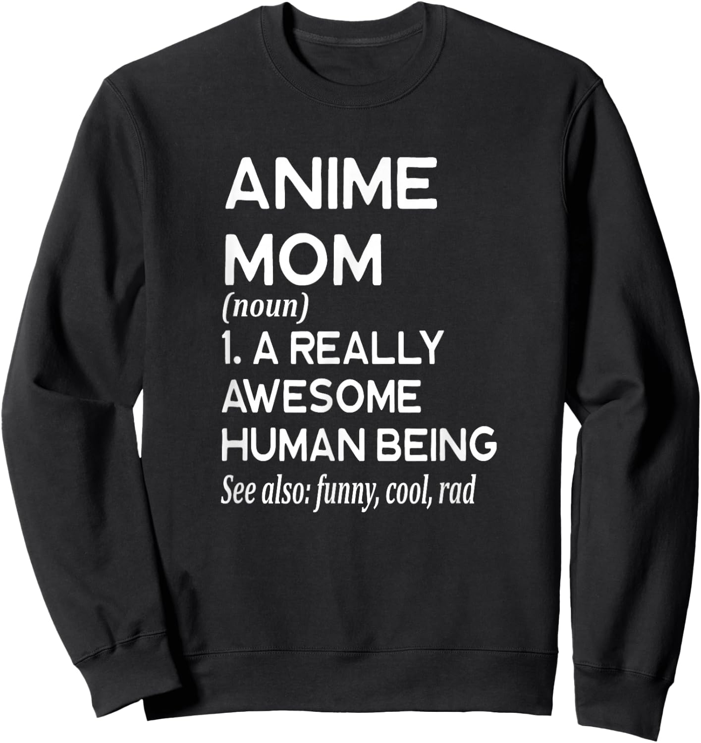Anime Mom Definition - TV Show Movie Japan Sweatshirt - Sweatshirt | Black