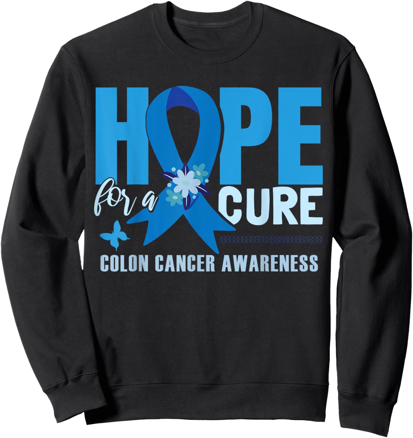 Colon Cancer Awareness Sweatshirt - Sweatshirt | Black