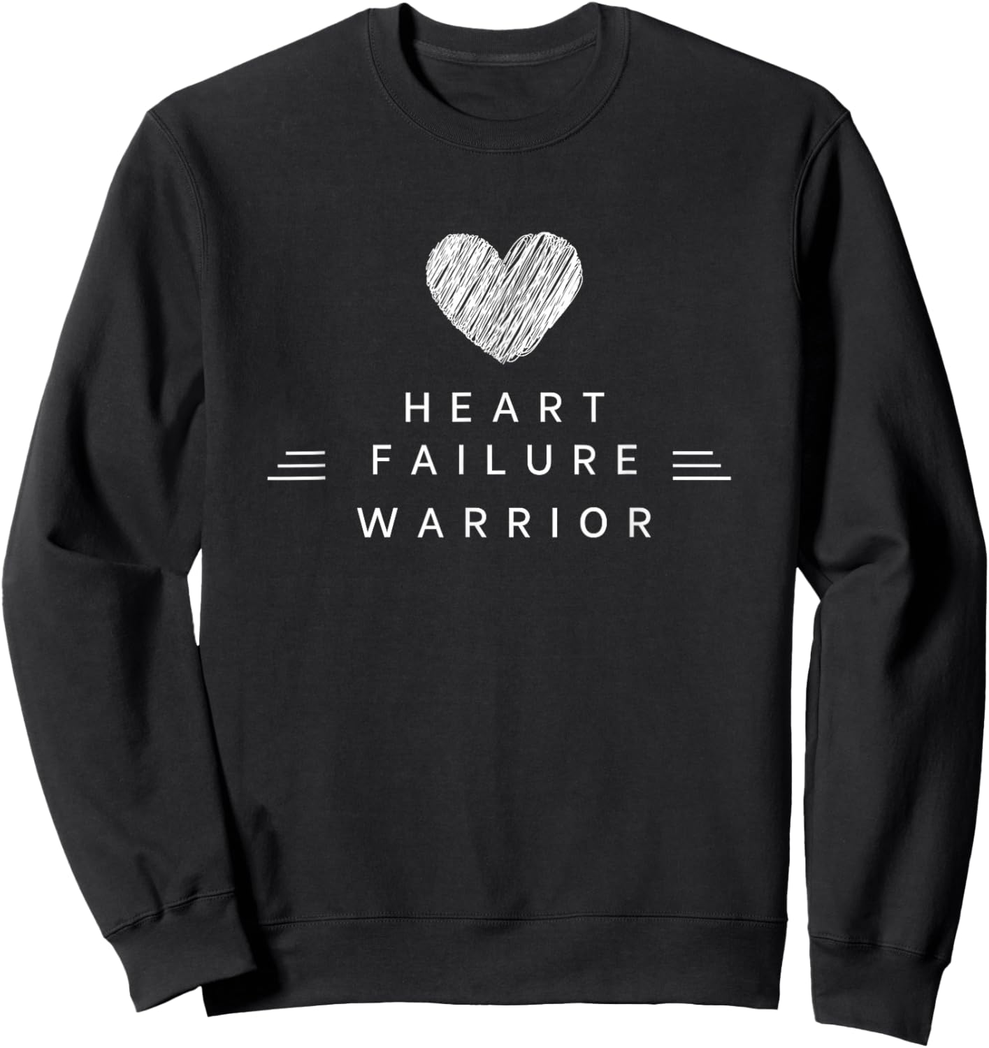 Congestive Heart Failure Warrior - Heart Health Motivation Sweatshirt - Sweatshirt | Black