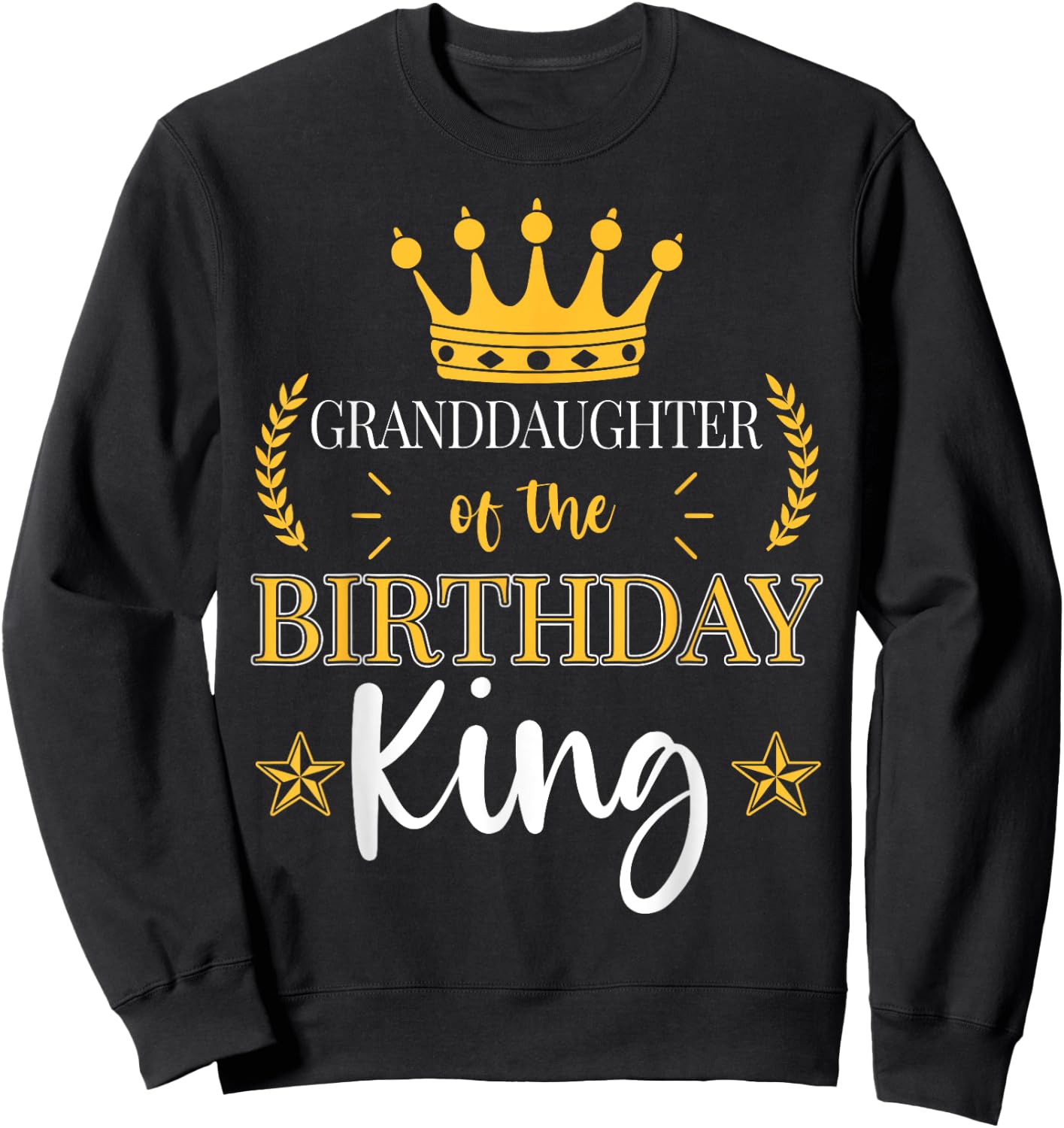 Granddaughter of the Birthday King Theme Party Bday Sweatshirt - Sweatshirt | Black