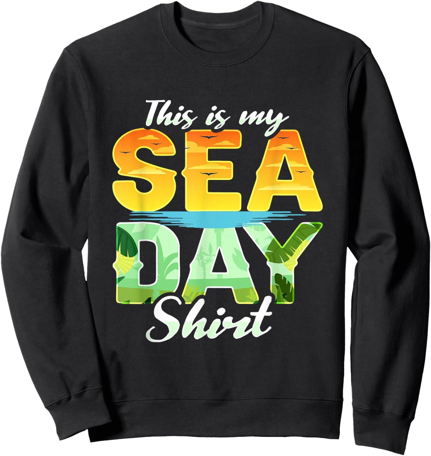 This Is My Sea Day Cruise Family Matching Cruising Sweatshirt - Sweatshirt | Black
