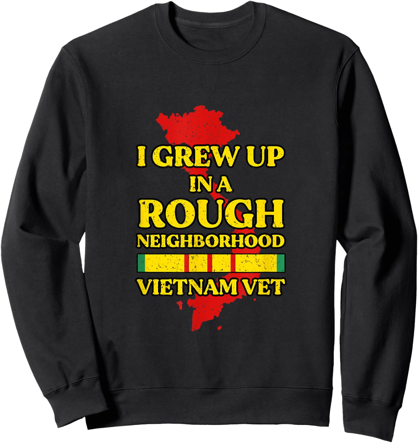 I Grew Up In A Rough Neighborhood Vietnam Vet Sweatshirt - Sweatshirt | Black