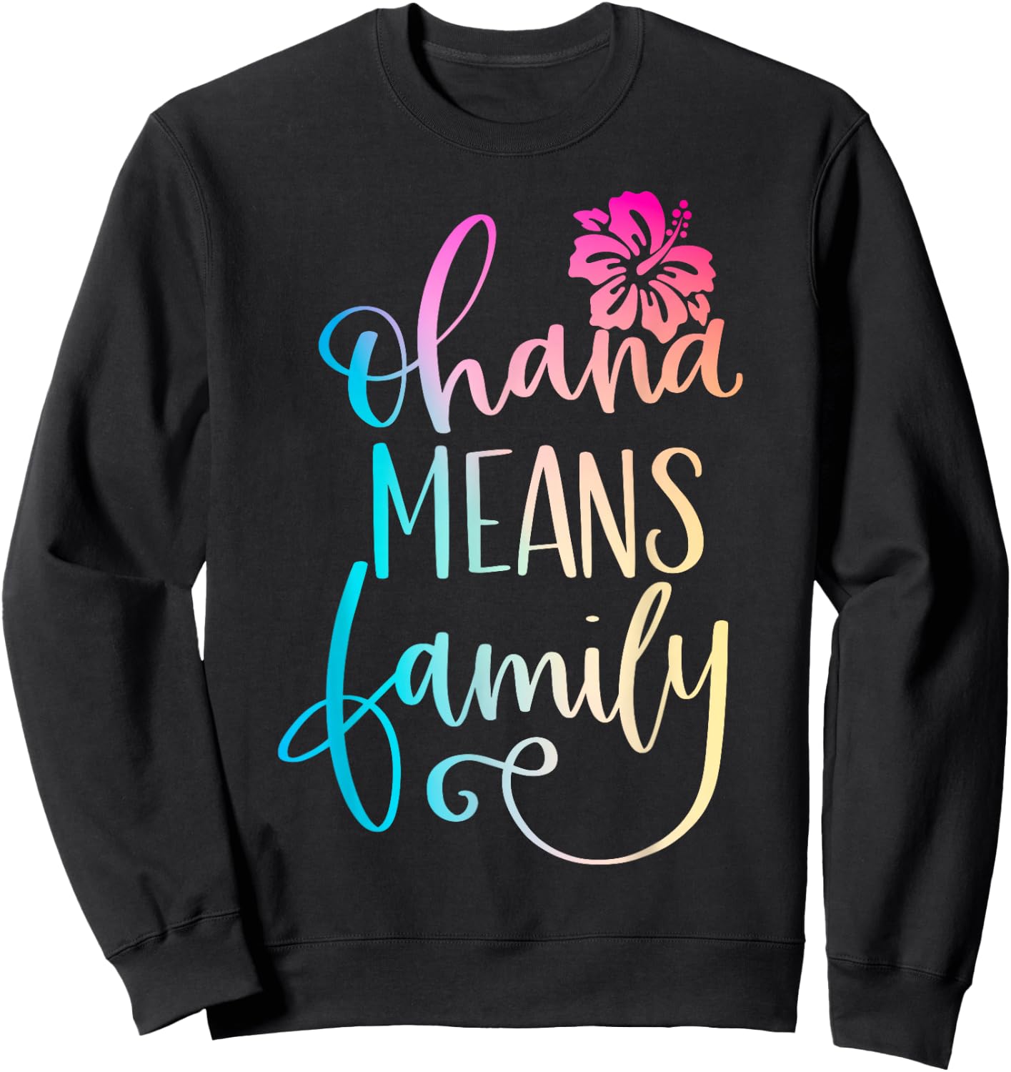 Ohana Means Family Casual Beach Outfit Hawaii Summer Beach Sweatshirt - Sweatshirt | Black