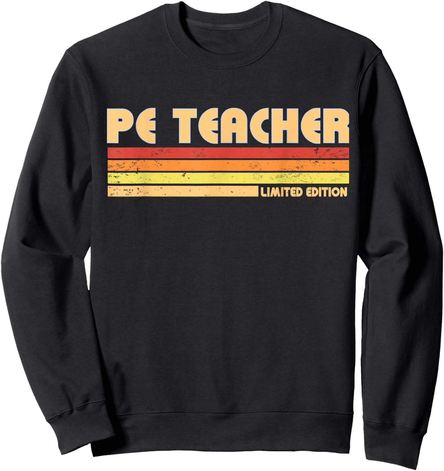 PE TEACHER Funny Personalized Title Profession Birthday Idea Sweatshirt - Sweatshirt | Black