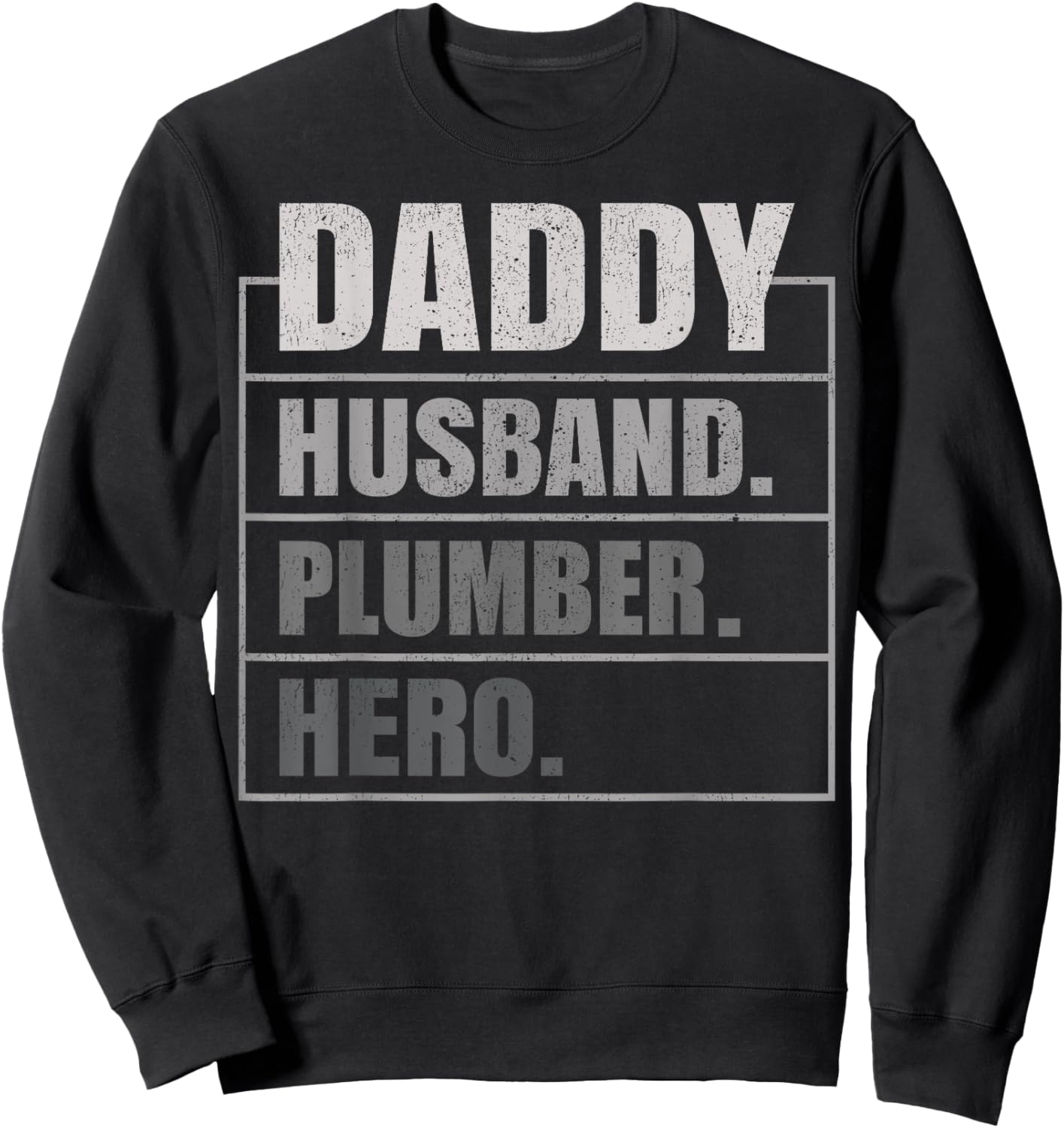 Daddy Husband Plumber Hero Father's Day Sweatshirt - Sweatshirt | Black