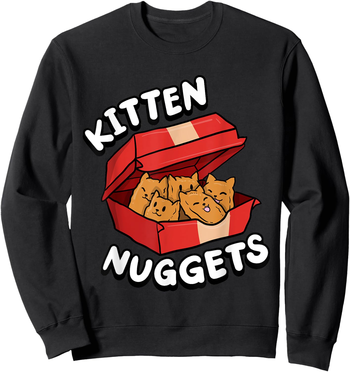 Kitten Nuggets Fried Chicken Lover Foodie Cute Cat Sweatshirt - Sweatshirt | Black