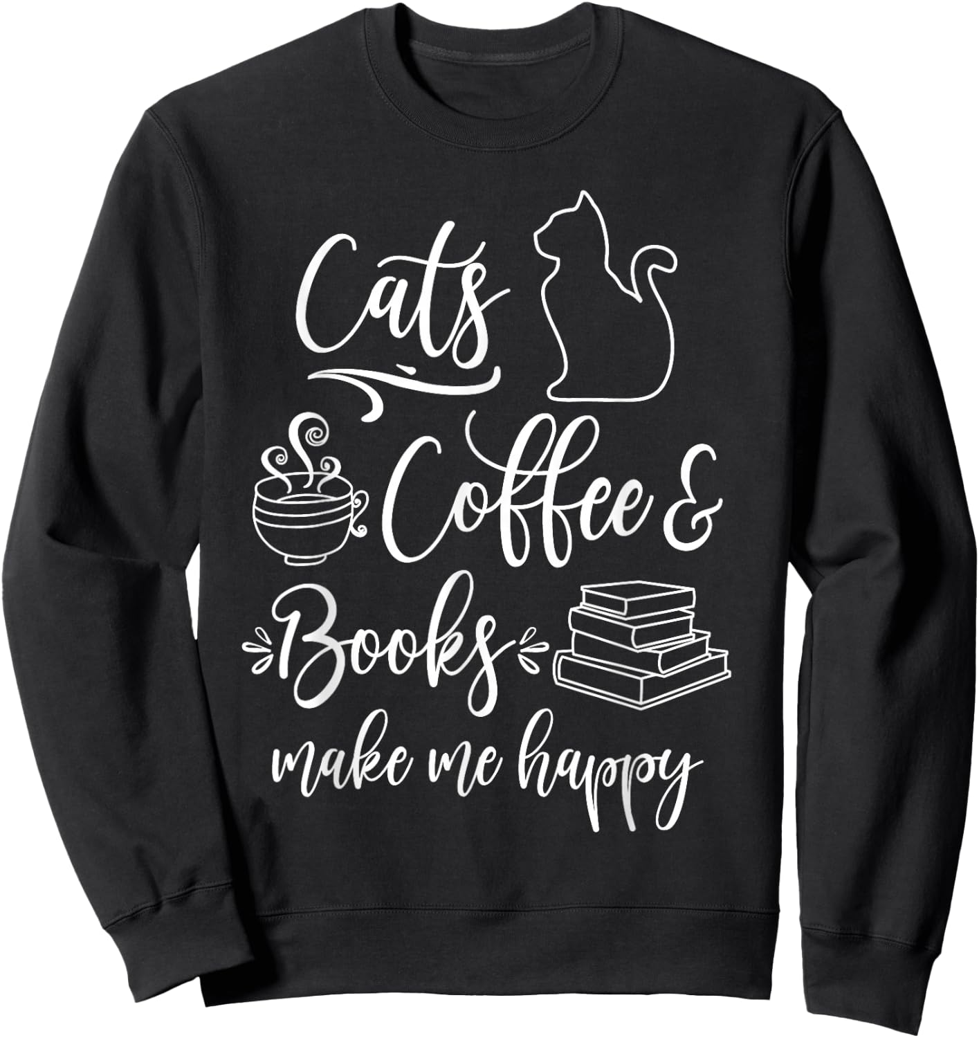 Cats, Books and Coffee - Funny Cats, Books & Coffee Lover Sweatshirt - Sweatshirt | Black