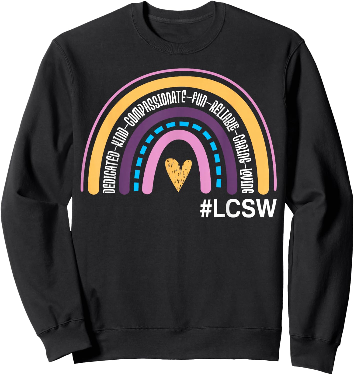 Licensed Clinical Social Worker Rainbow LCSW Appreciation Sweatshirt - Sweatshirt | Black