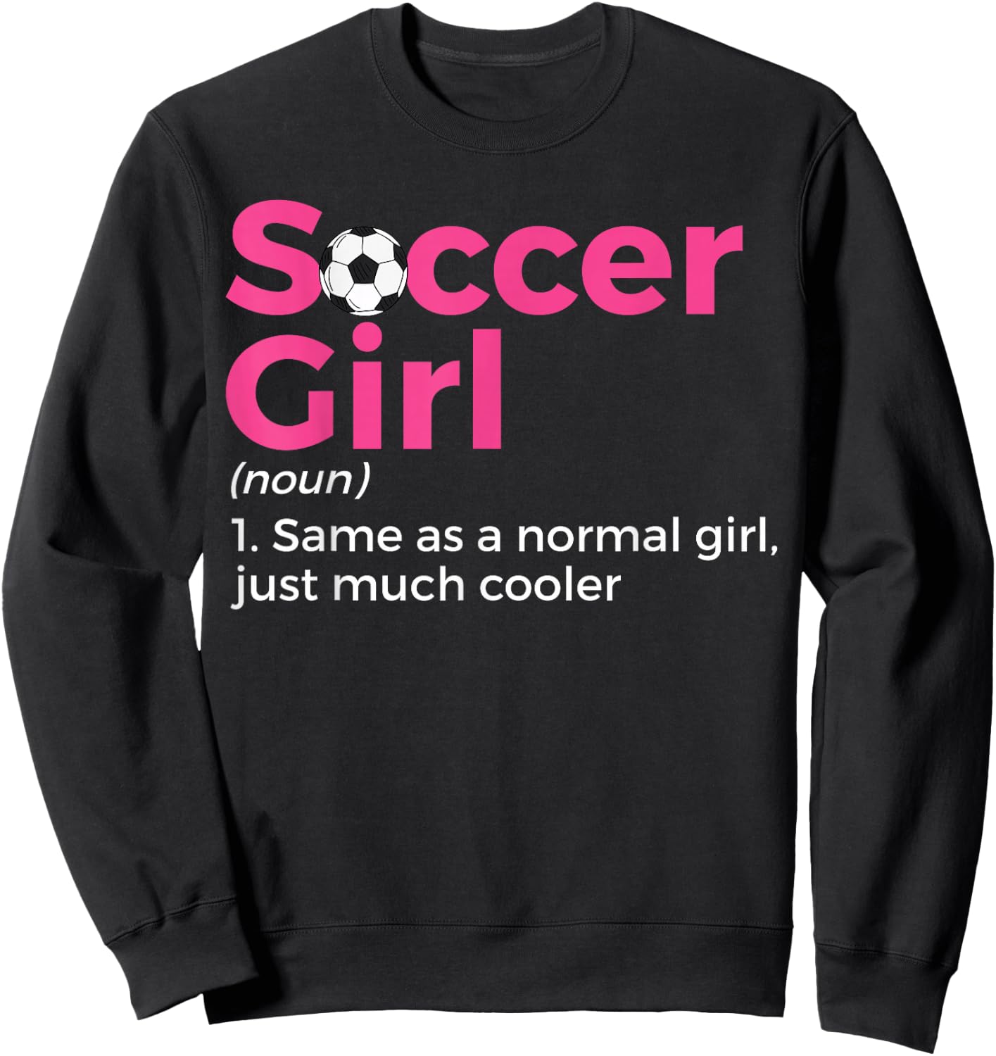 Soccer Girl Definition Sweatshirt - Sweatshirt | Black