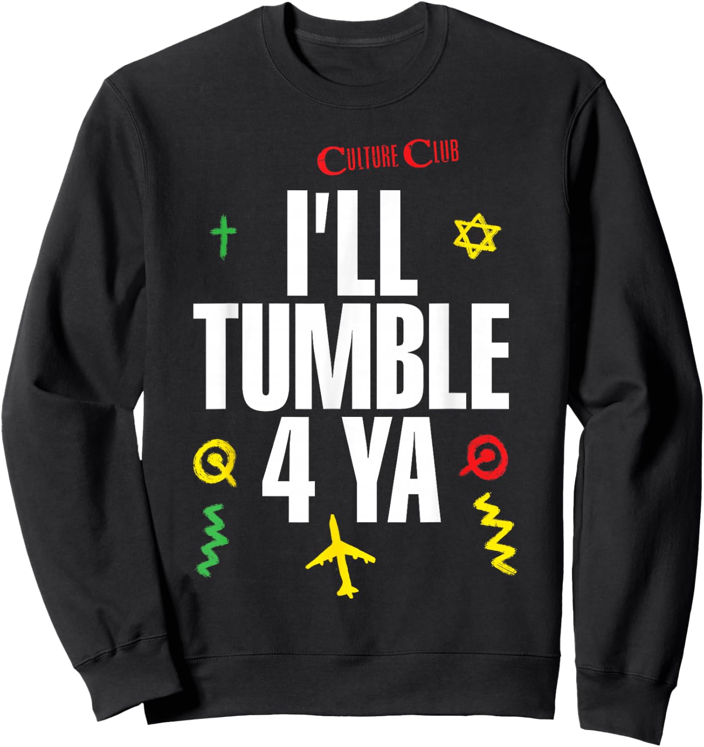 Culture Club – Tumble 4 Ya Sweatshirt - Sweatshirt | Black