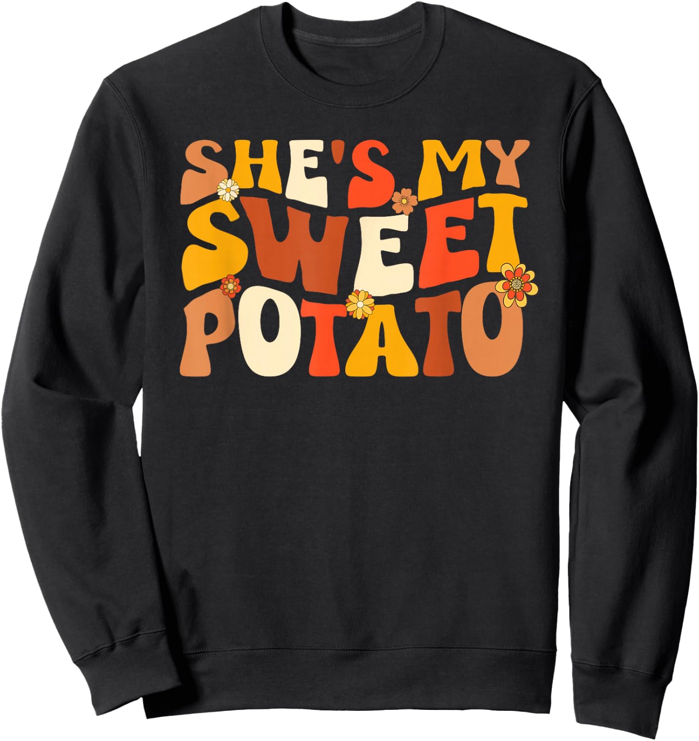Thanksgiving Shirts Couples Sweet Potato I Yam Groovy Flower Sweatshirt - Sweatshirt | Black